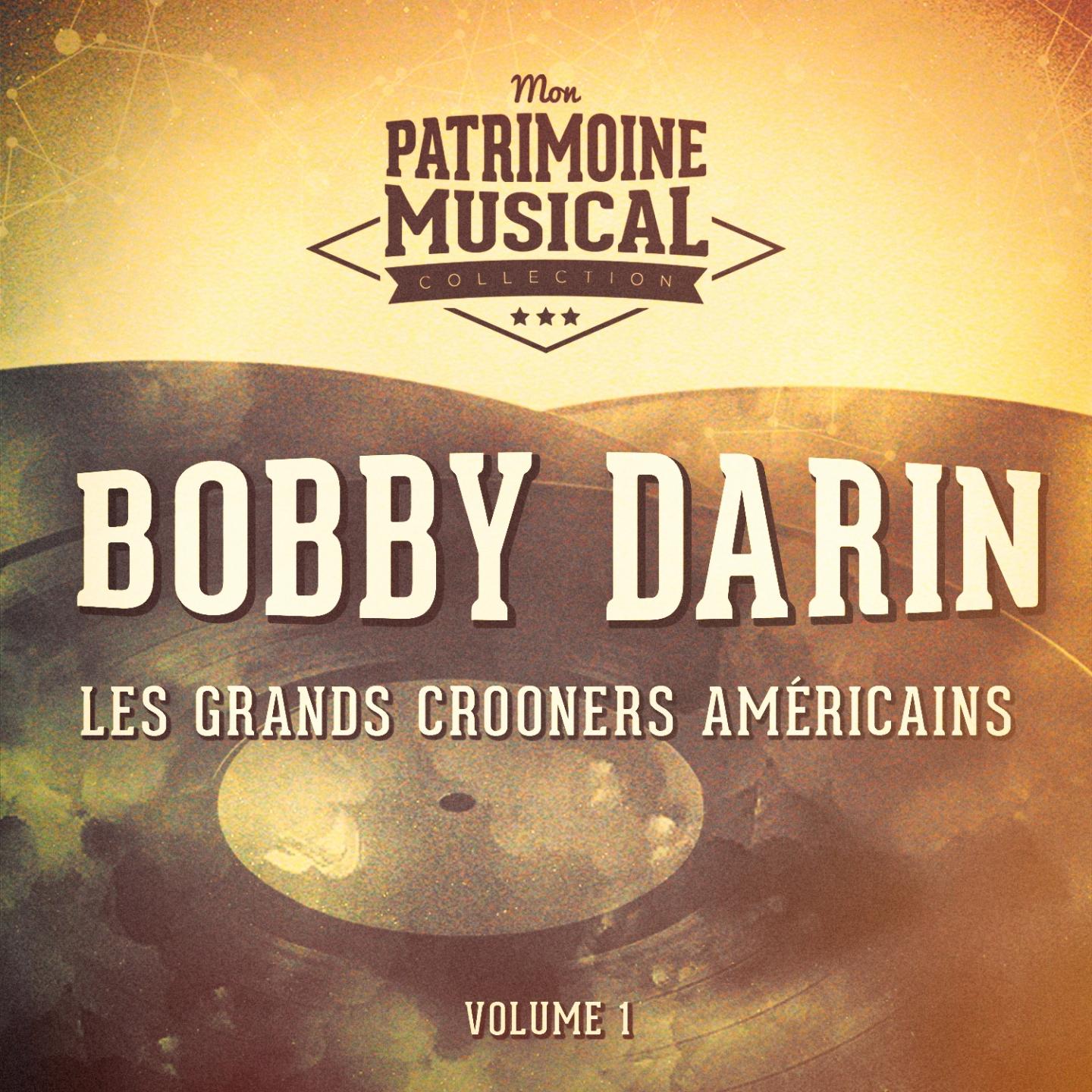 Les Grands Crooners Ame ricains: Bobby Darin, Vol. 1
