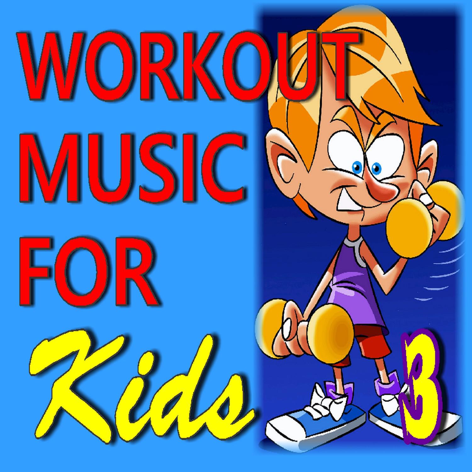 Workout Music for Kids, Vol. 3