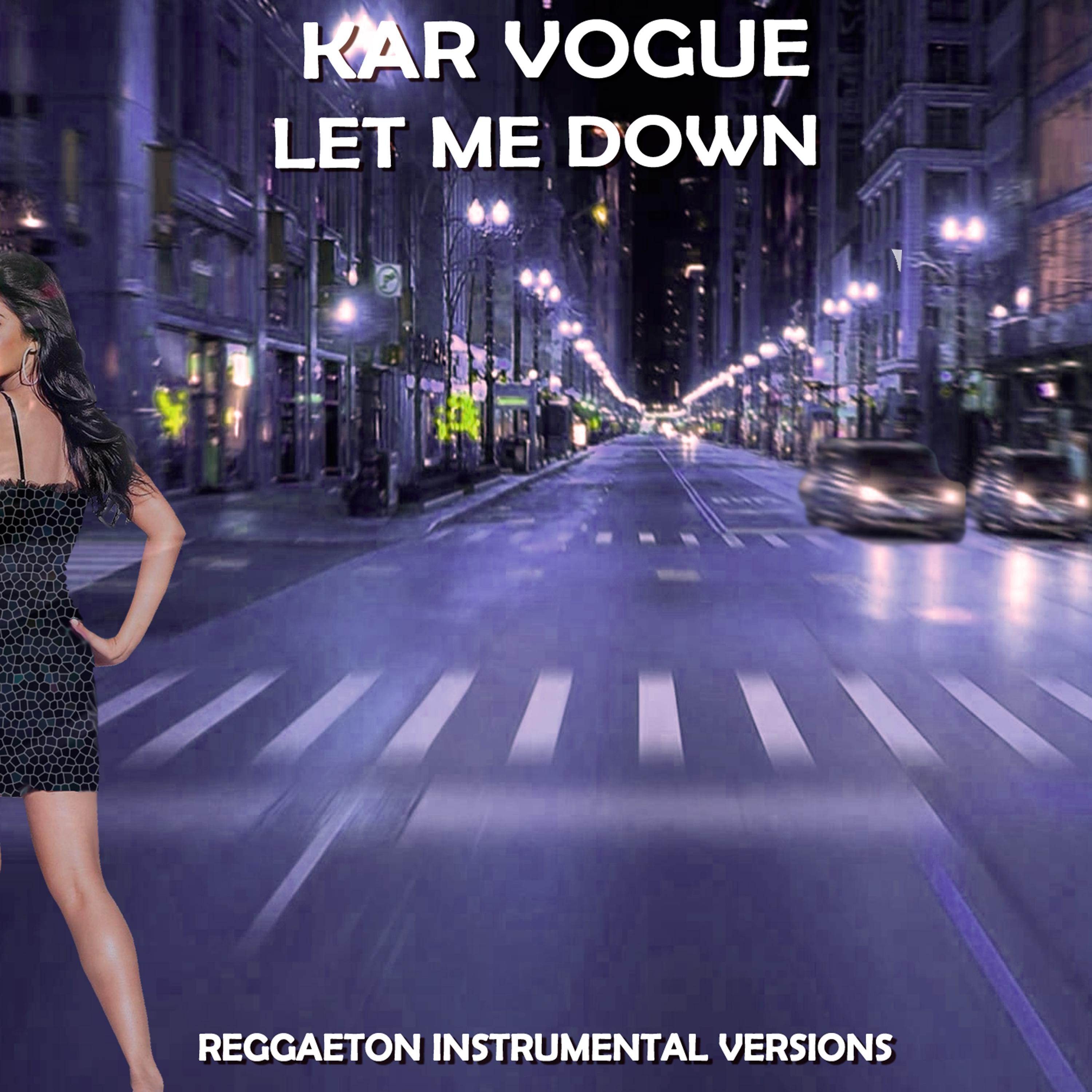 Let Me Down (Reggaeton Rough Instrumental Mix)