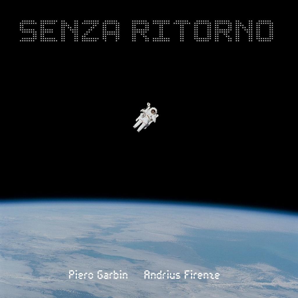 Senza Ritorno (with Piero Garbin)