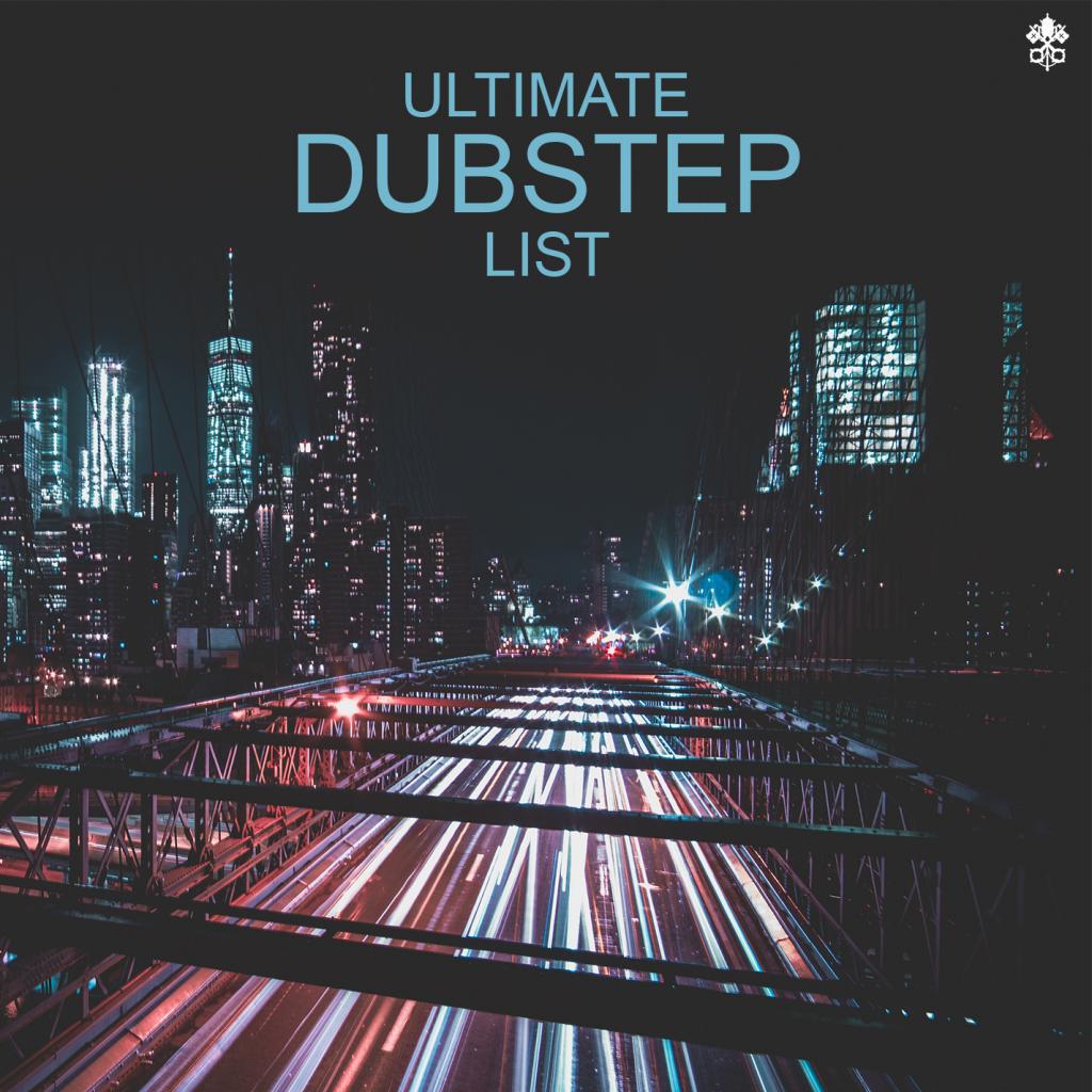 Ultimate Dubstep List