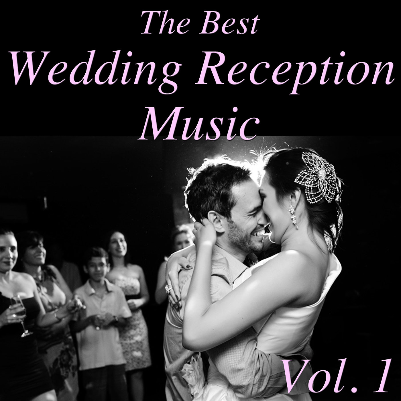 The Best Wedding Reception Music, Vol. 1