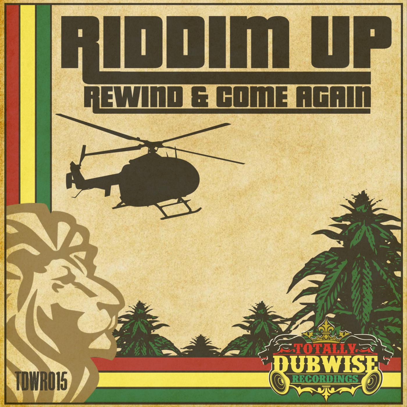 Totally Dubwise Presents: Riddim Up Rewind & Come Again"