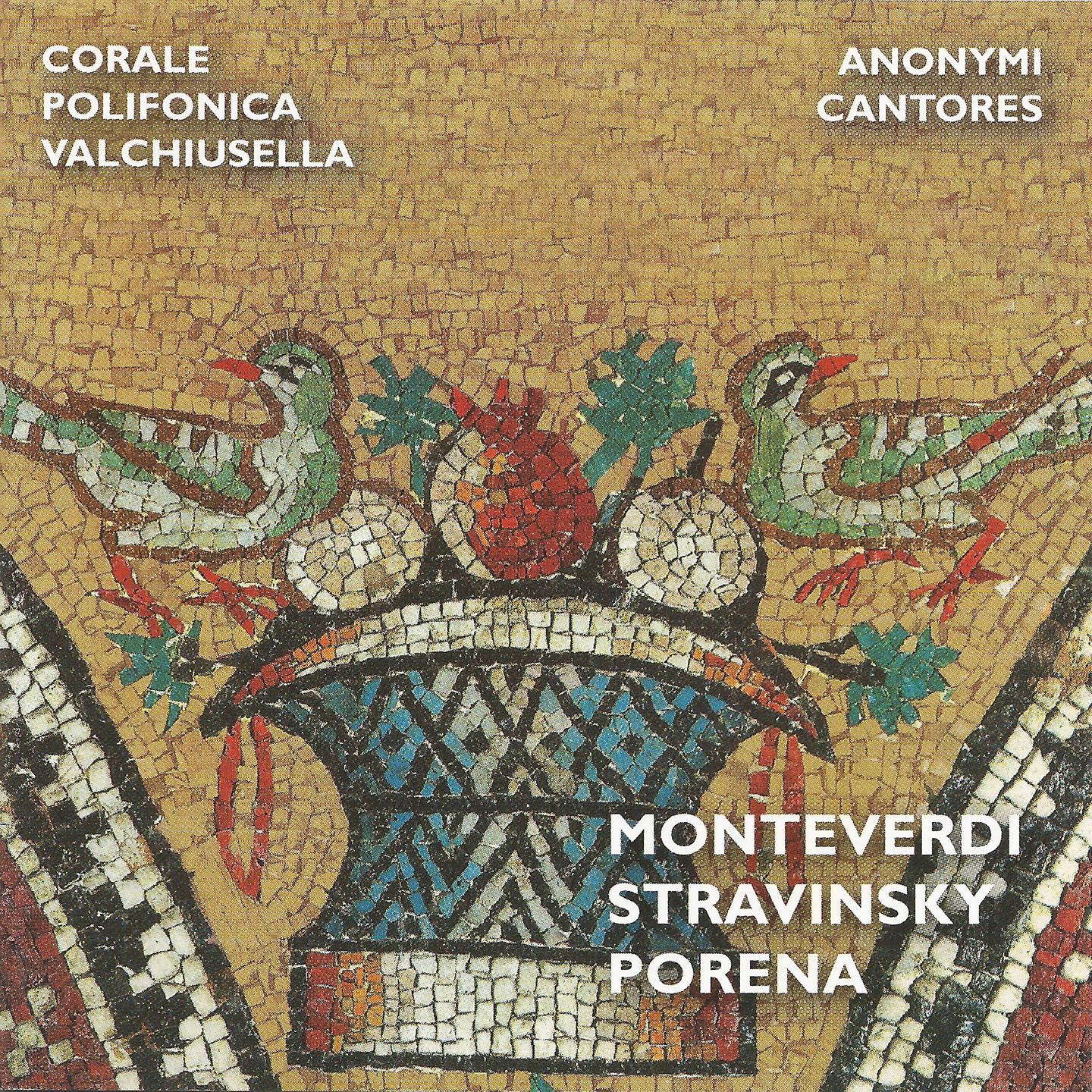 Monteverdi, Stravinsky, Porena