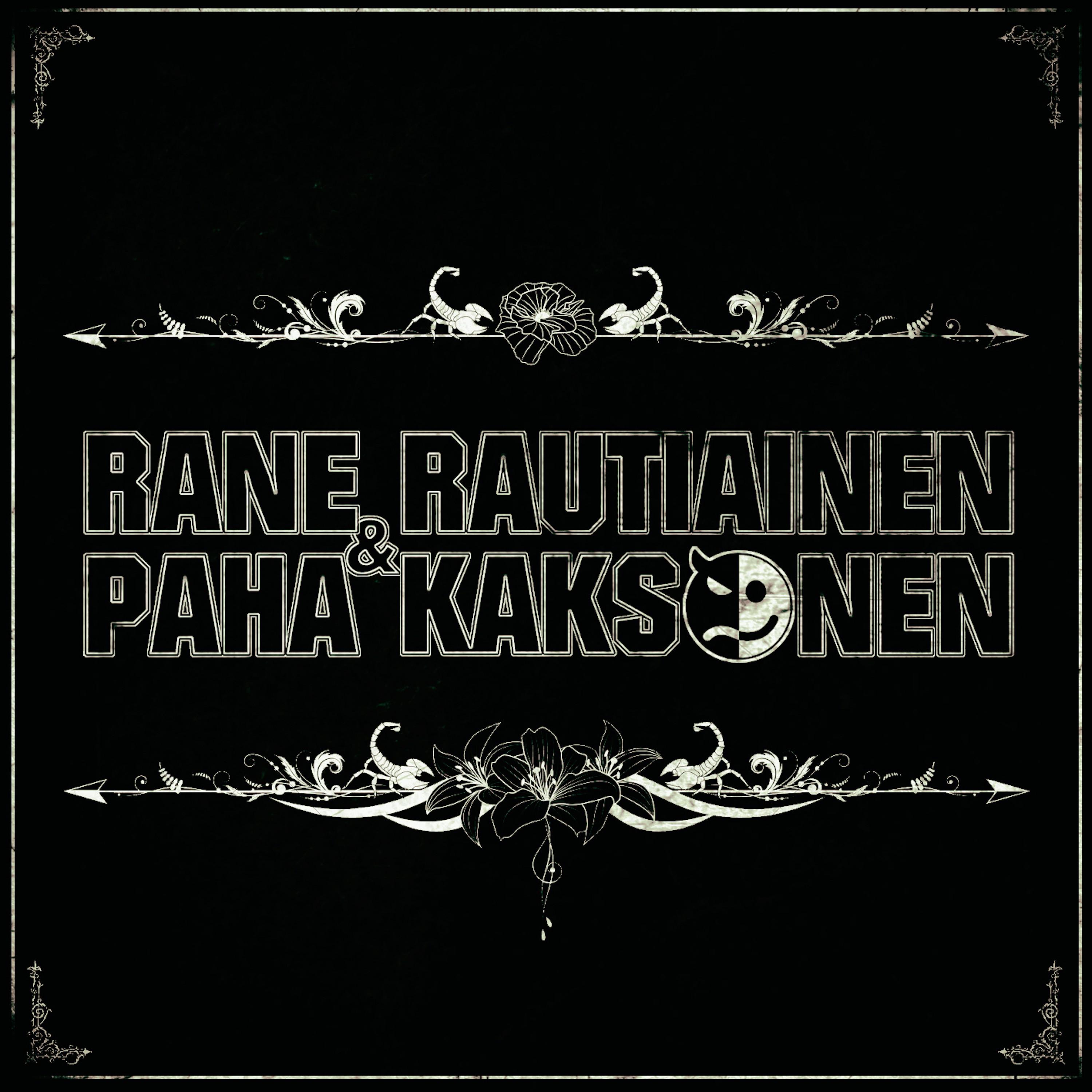 Rane Rautiainen & Paha Kaksonen