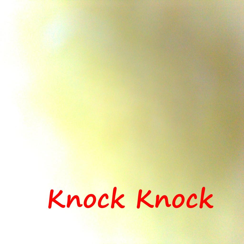 Knock Knock