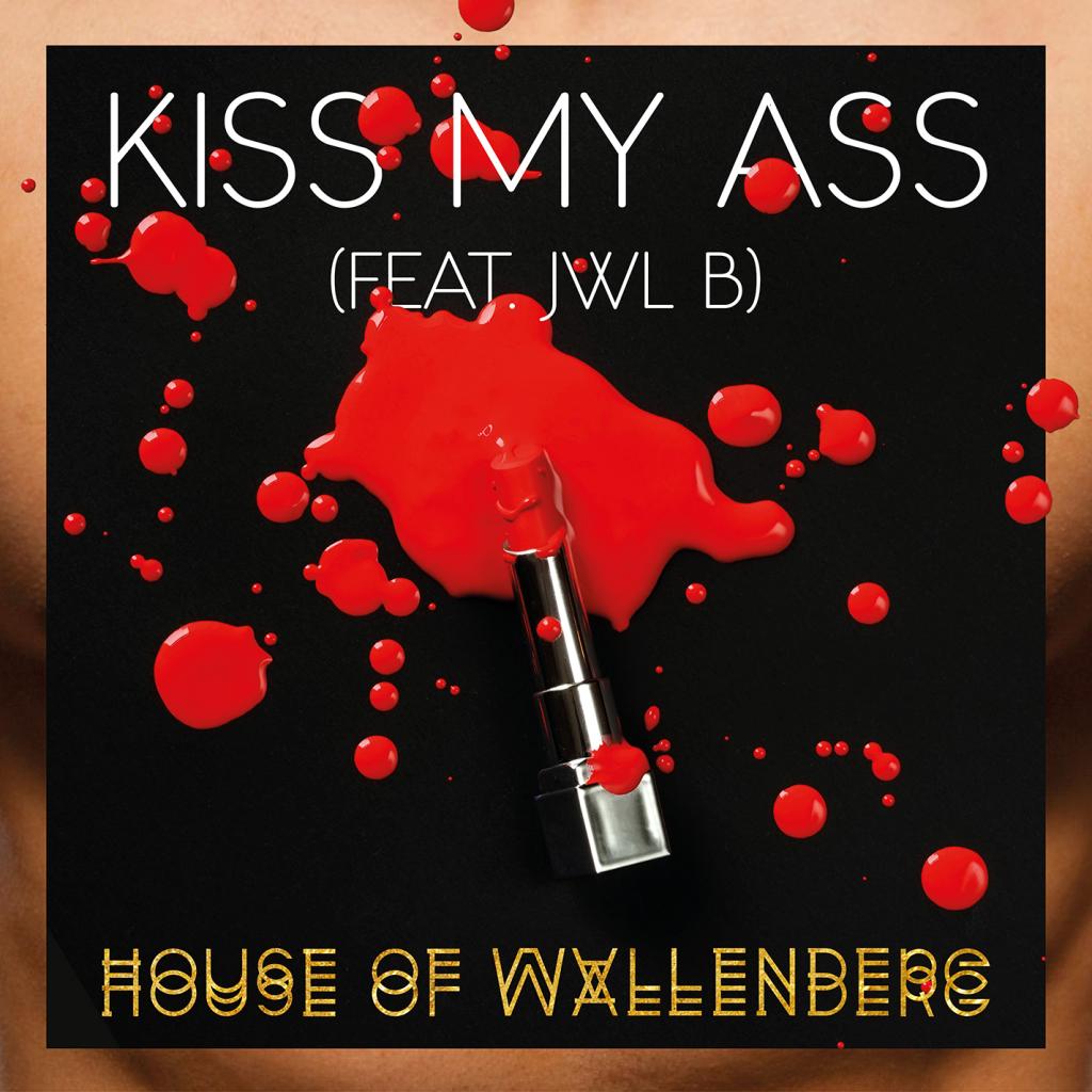 Kiss My Ass (feat. Jwl B) (Radio Edit)