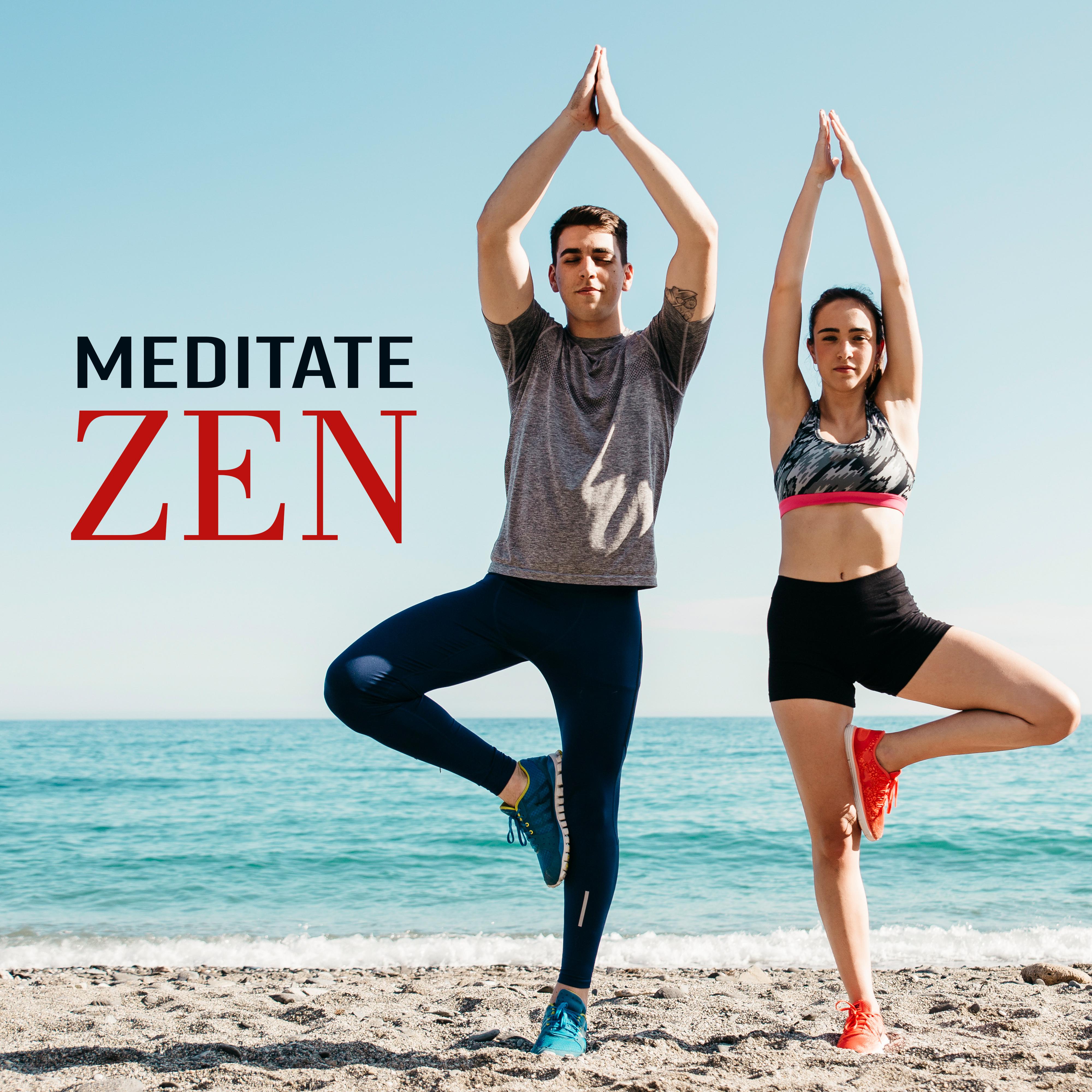 Meditate Zen - #2018 Yoga Music