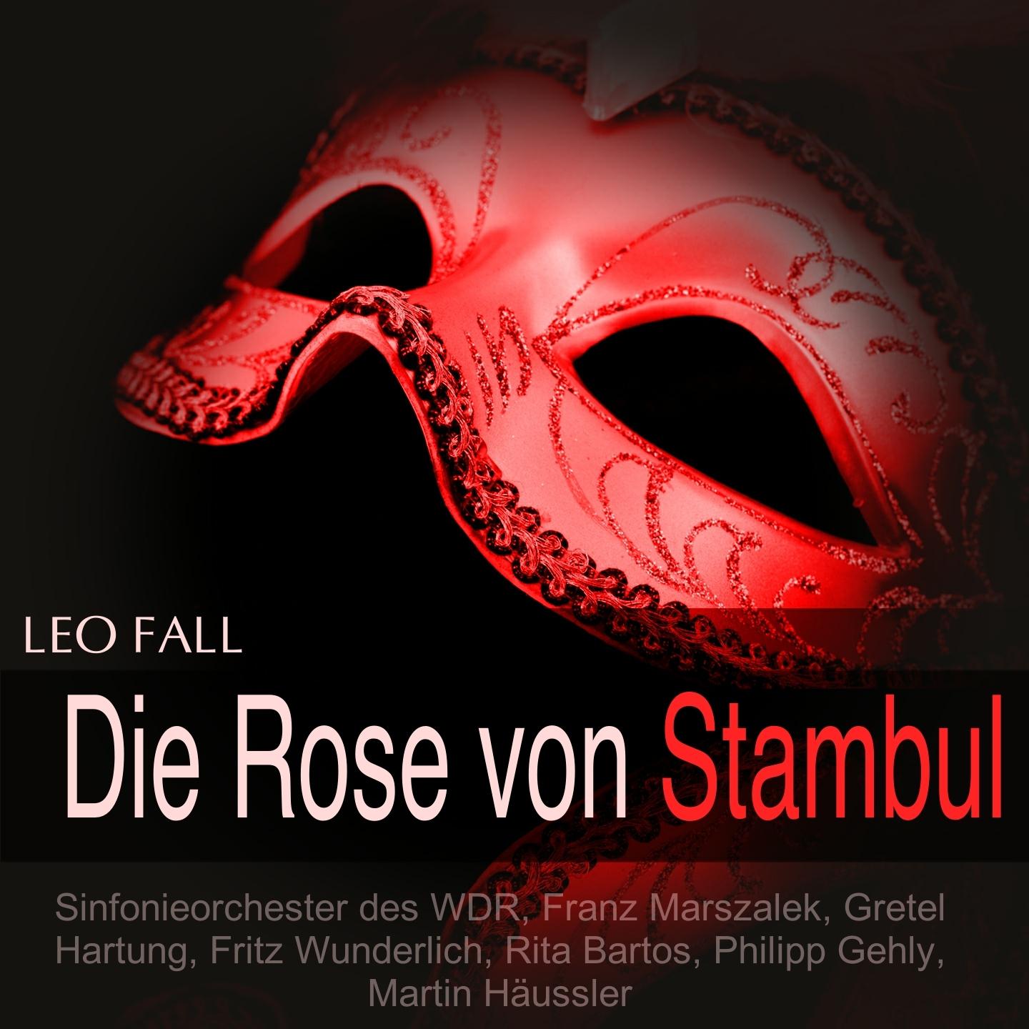 Die Rose von Stambul, Act II: " Ich hab' noch nie einen Mann gekü sst"  " Fridolin, Fridolin" Midili, Fridolin