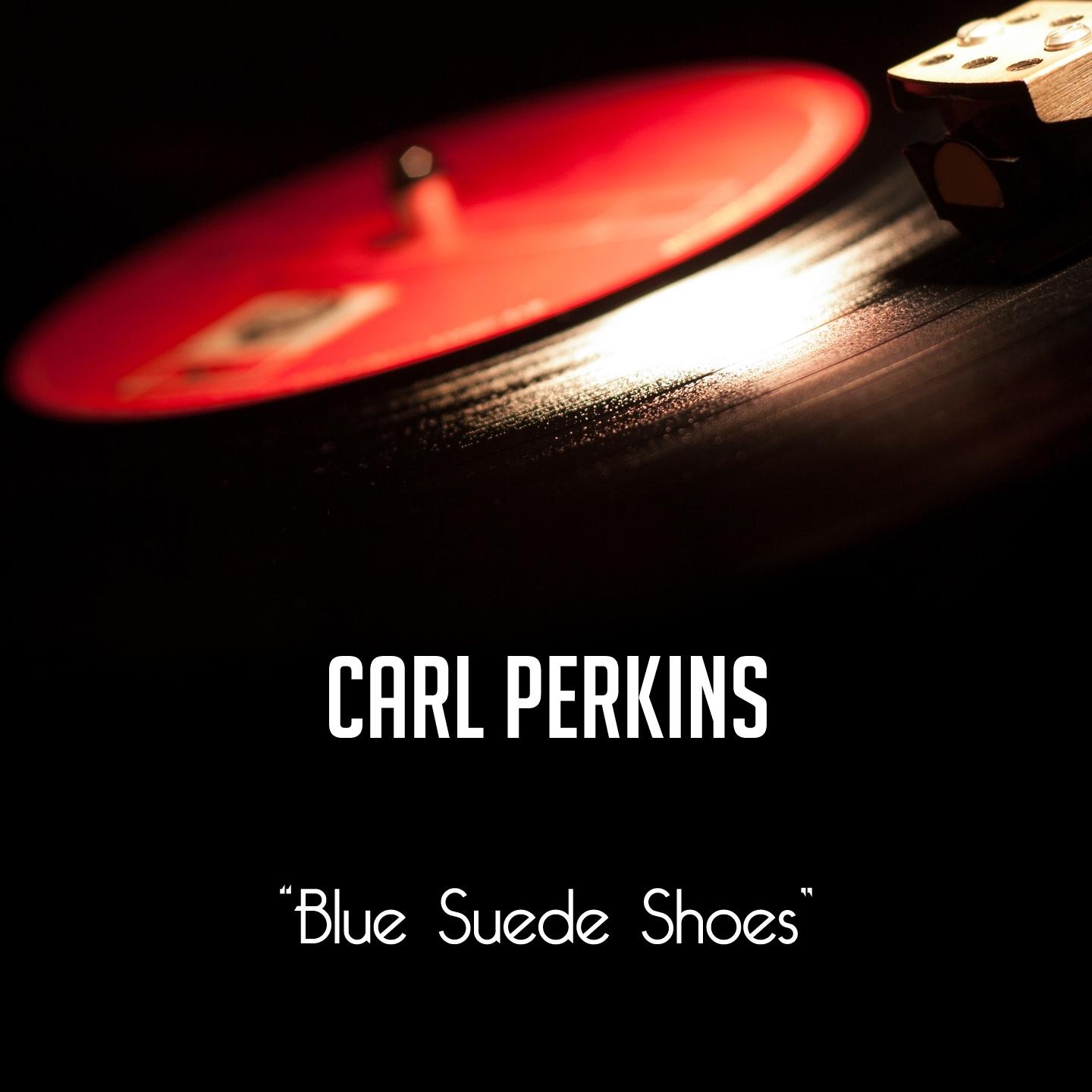 Carl Perkins Blue Suede Shoes' & Rockin'