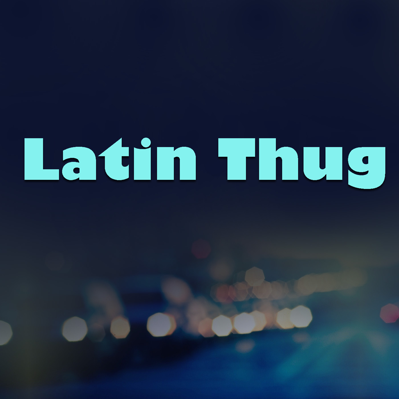 Latin Thug