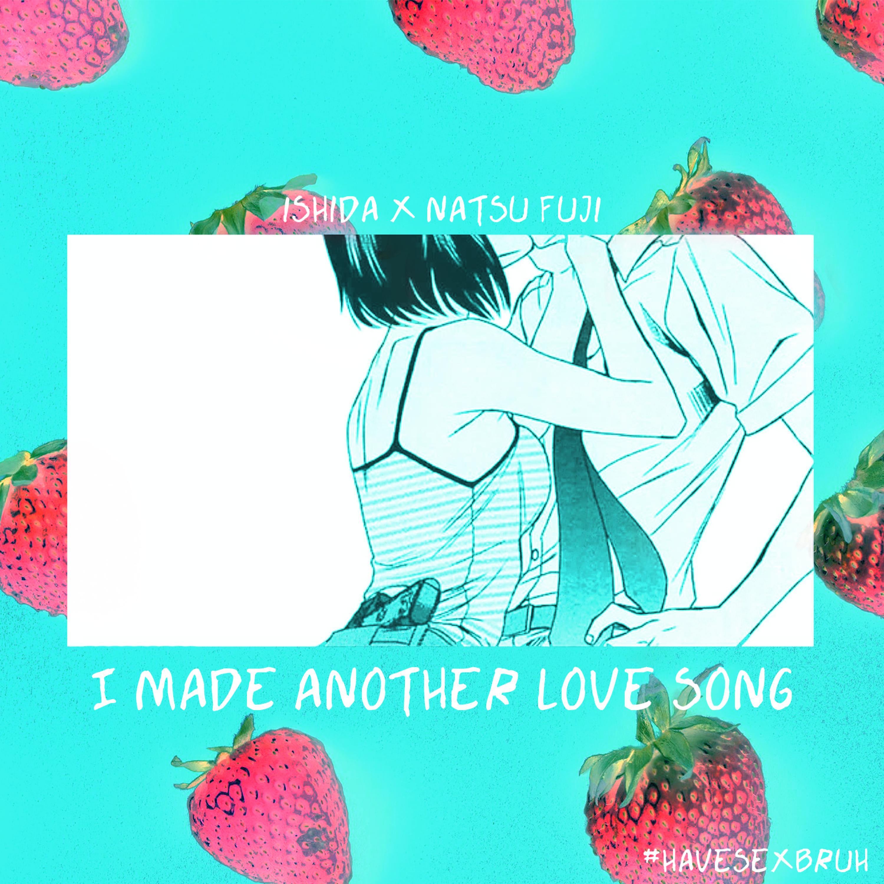 I Made Another Love Song