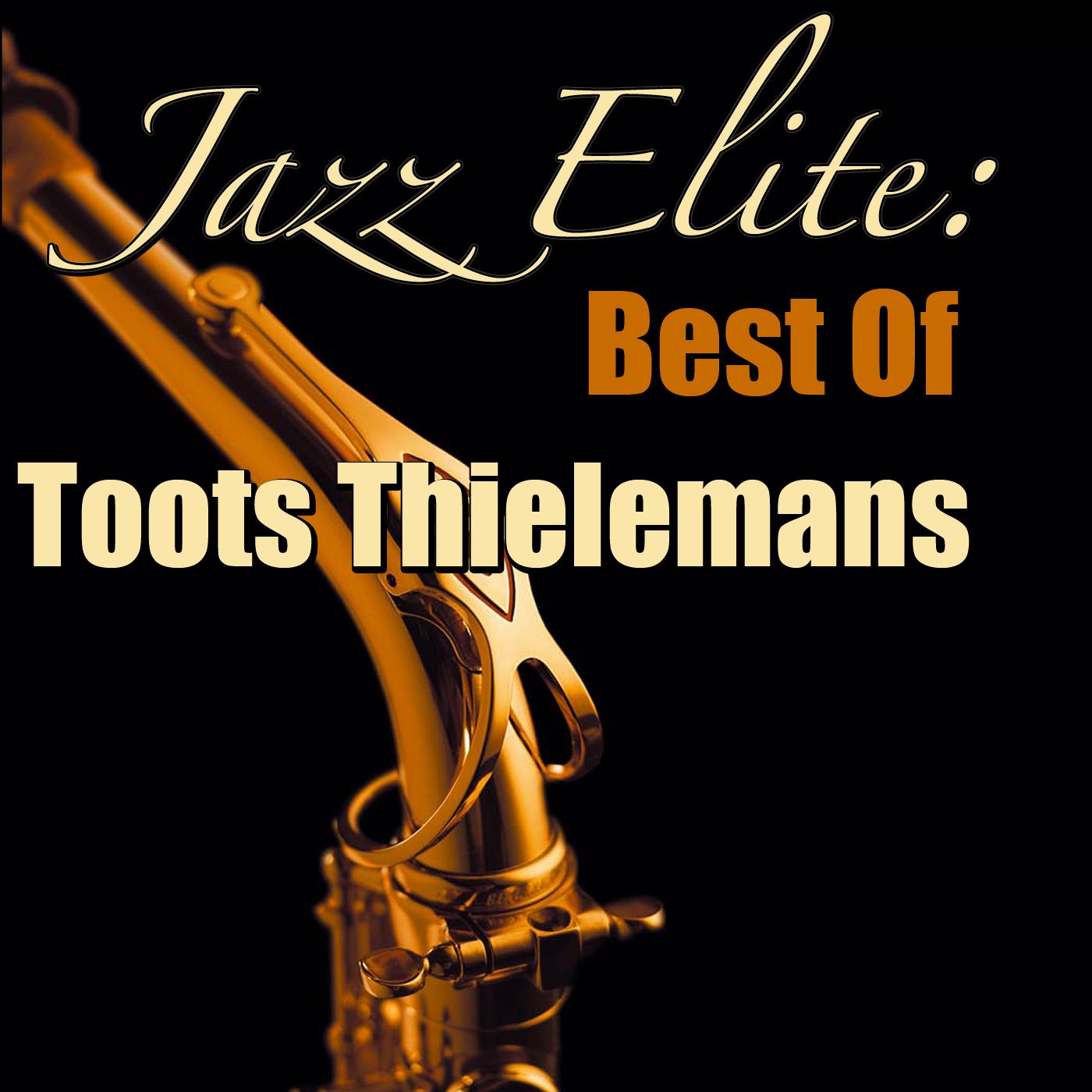Jazz Elite: Best Of Toots Thielemans (Live)