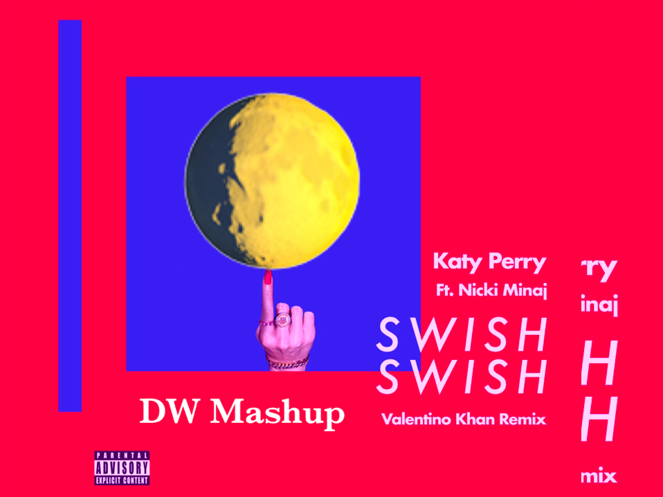 Swish Swish & Pressure(DW Mashup)