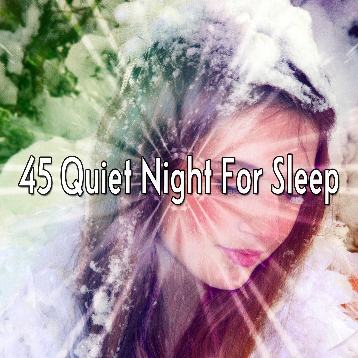 45 Quiet Night For Sleep