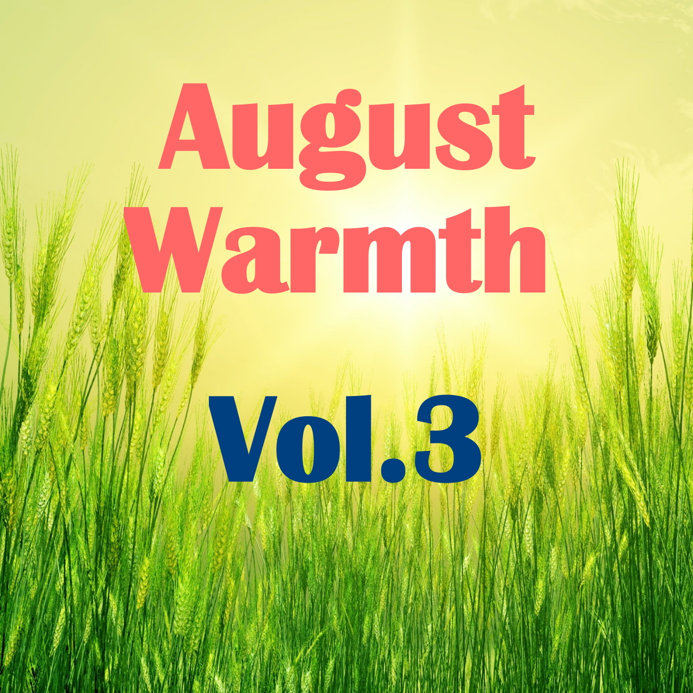 August Warmth, Vol.3