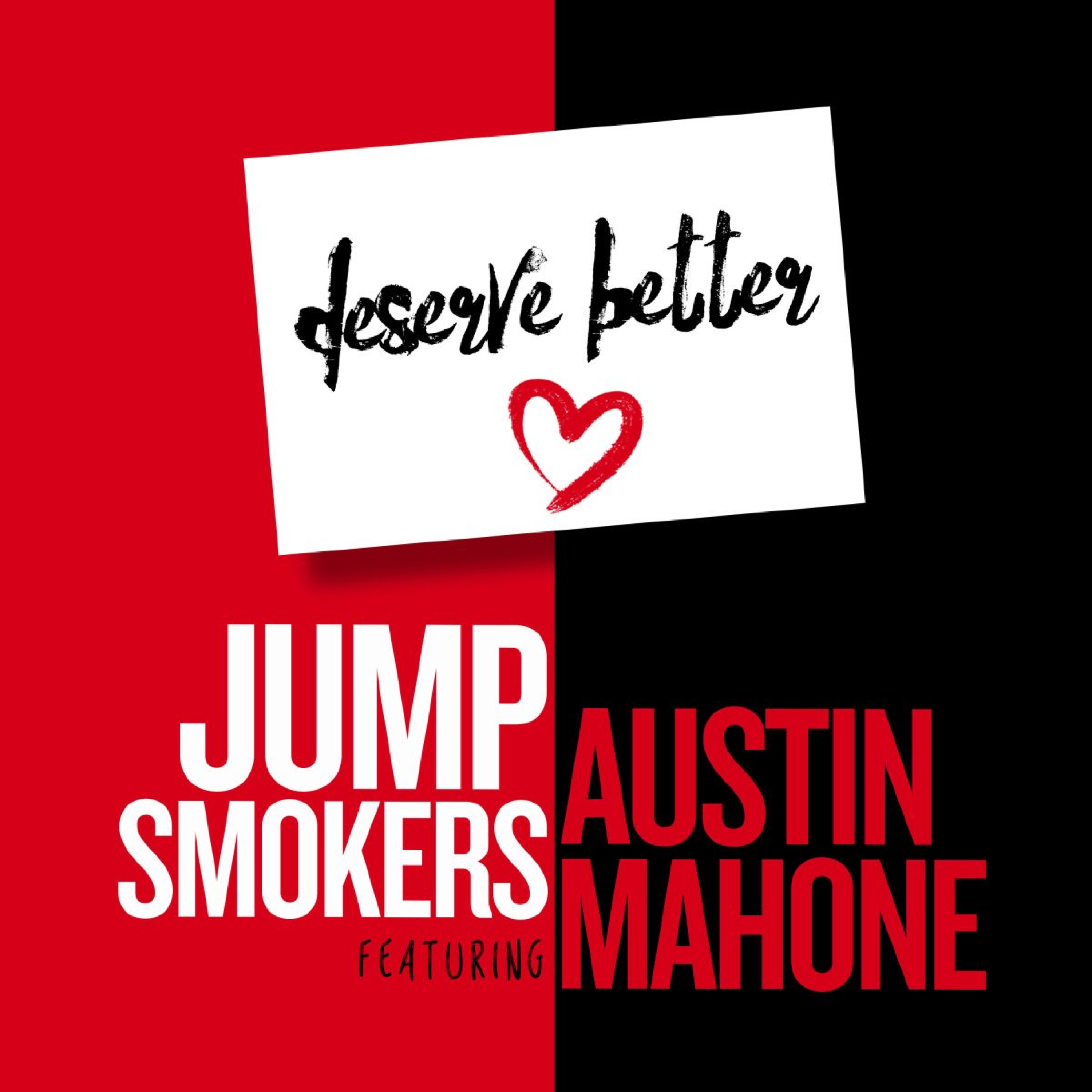 Deserve Better [Jump Smokers Remix] 