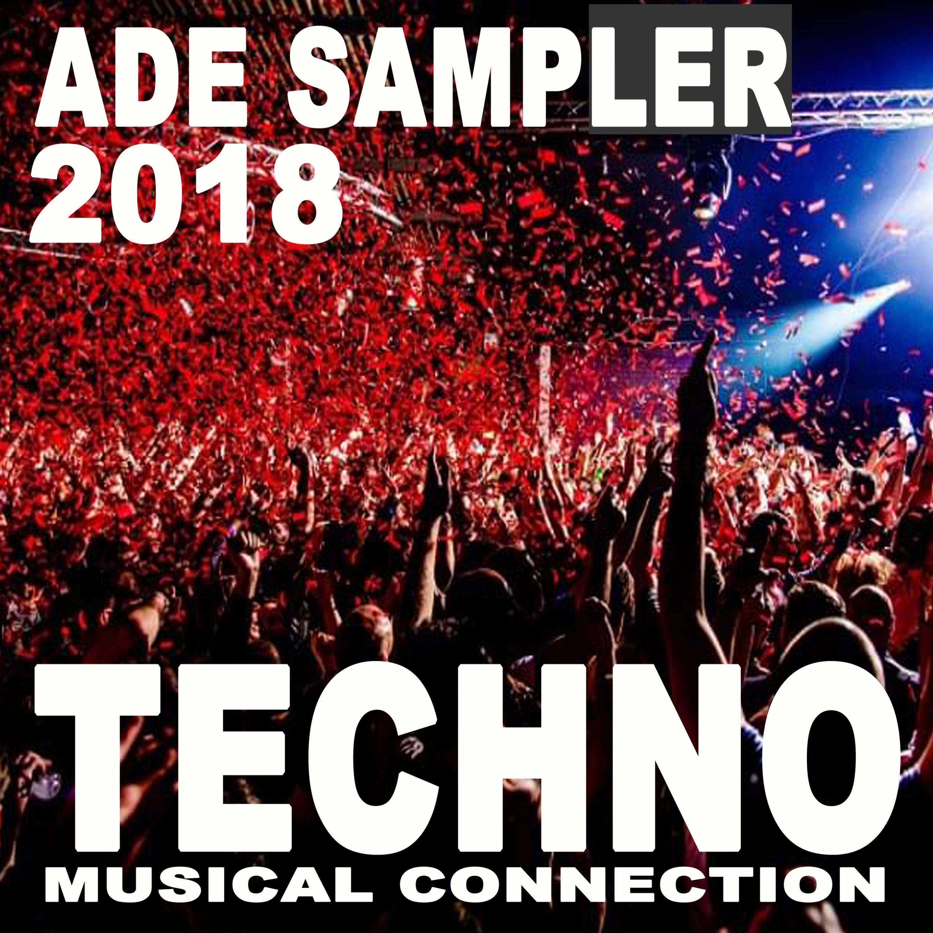 Ade Techno Sampler 2018 - Amsterdam Dance Event Techno Musical Connection