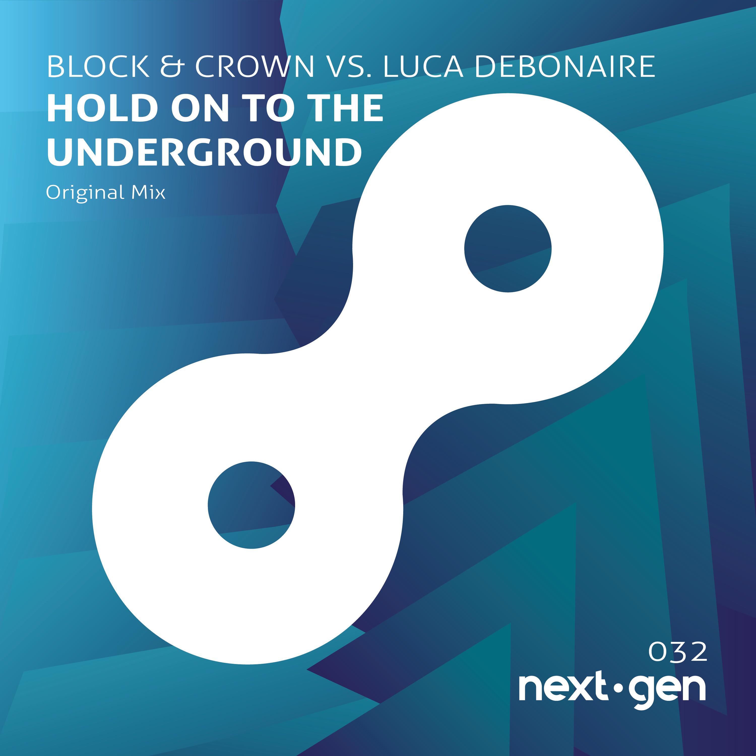 Hold on to the Underground (Original Mix)