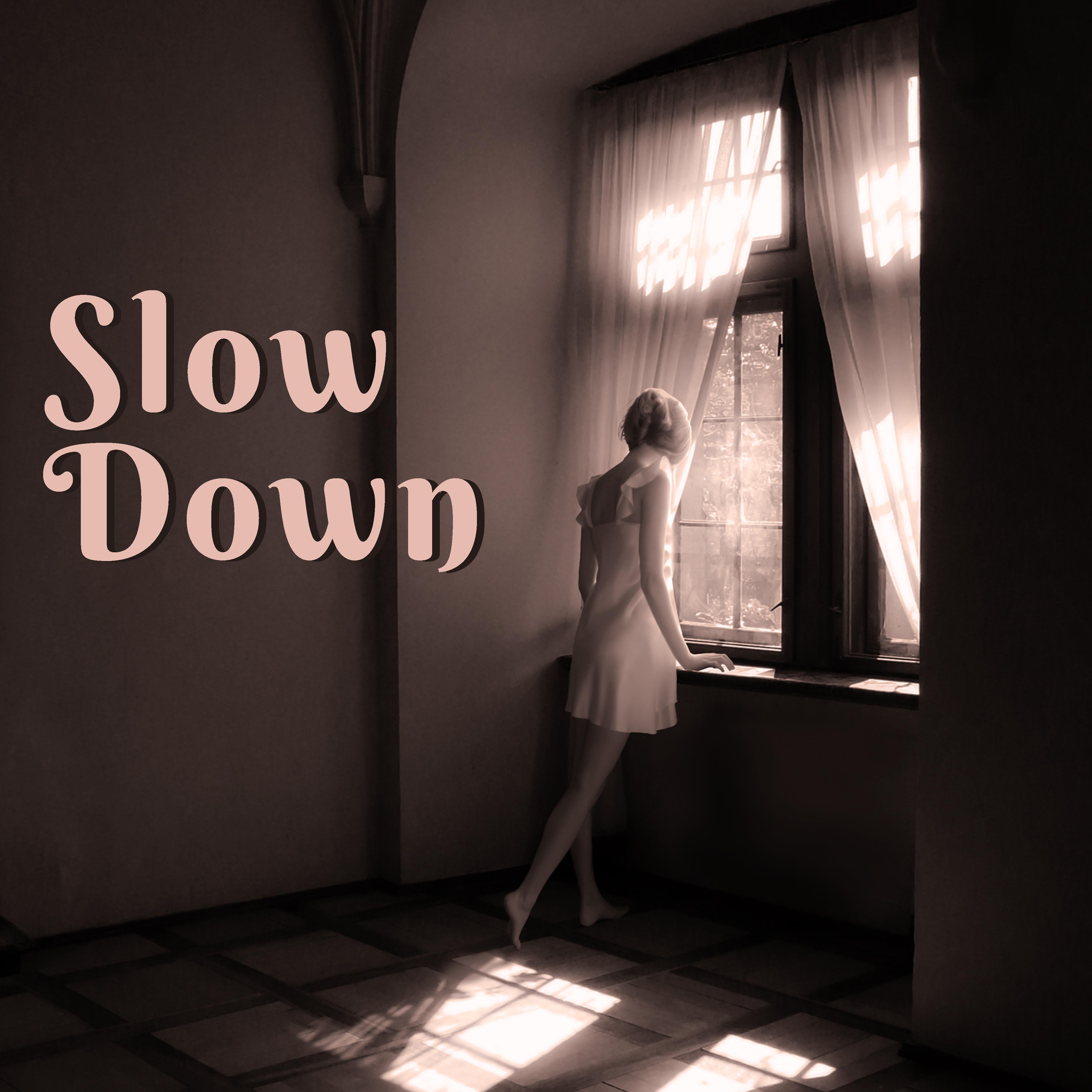 Slow Down  Music for Yoga Meditation, Relaxed Body  Mind, Peaceful New Age Music