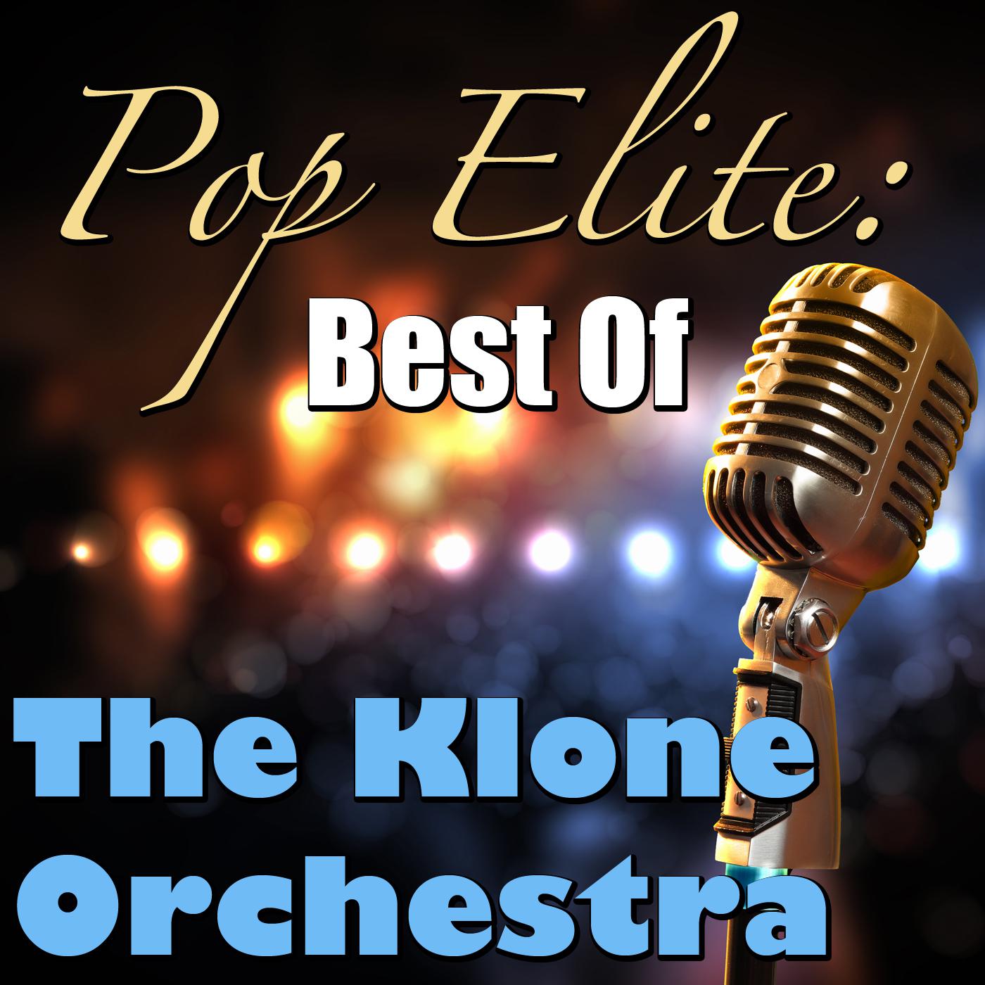 Pop Elite: Best Of The Klone Orchestra