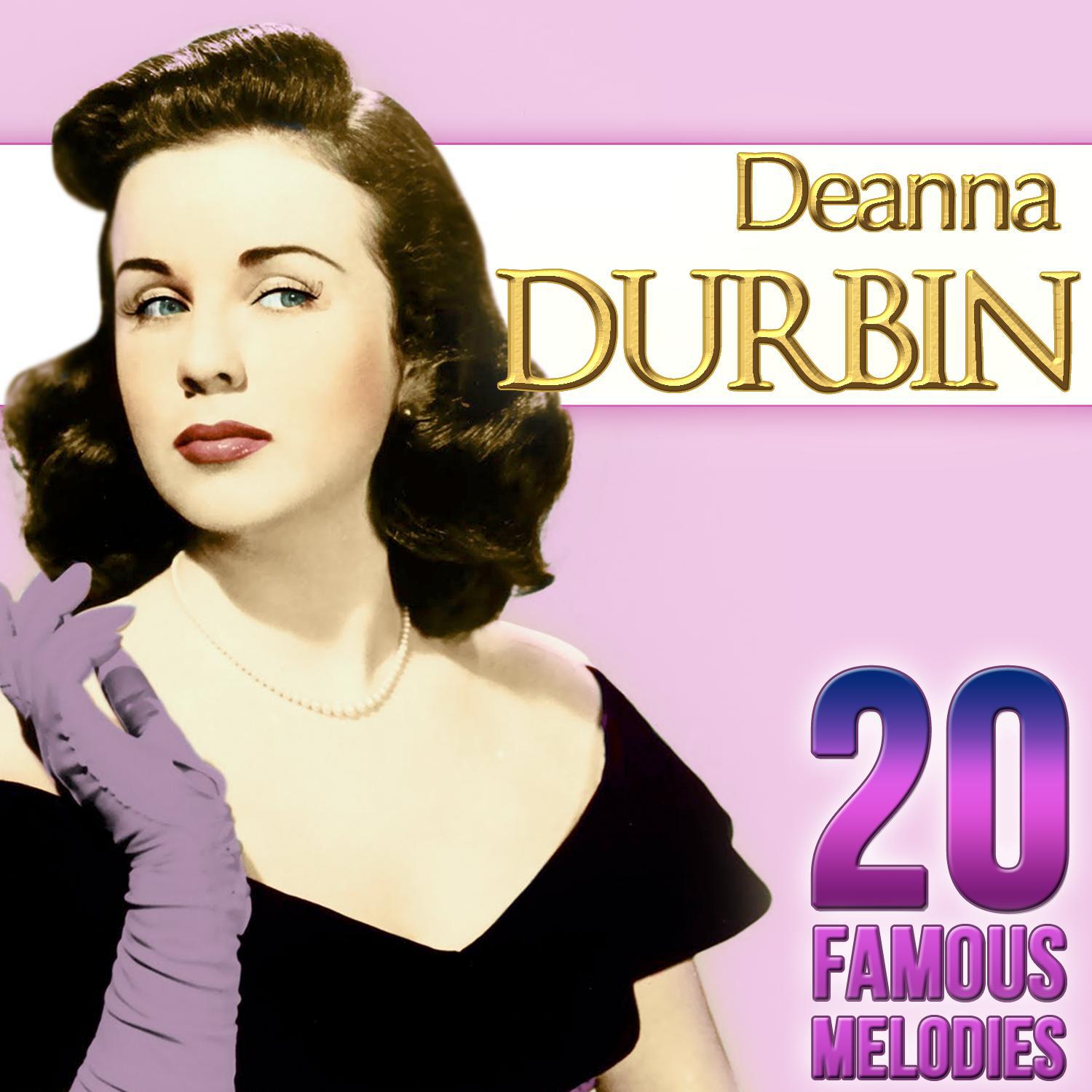 Deanna Durbin. 20 Famous Melodies