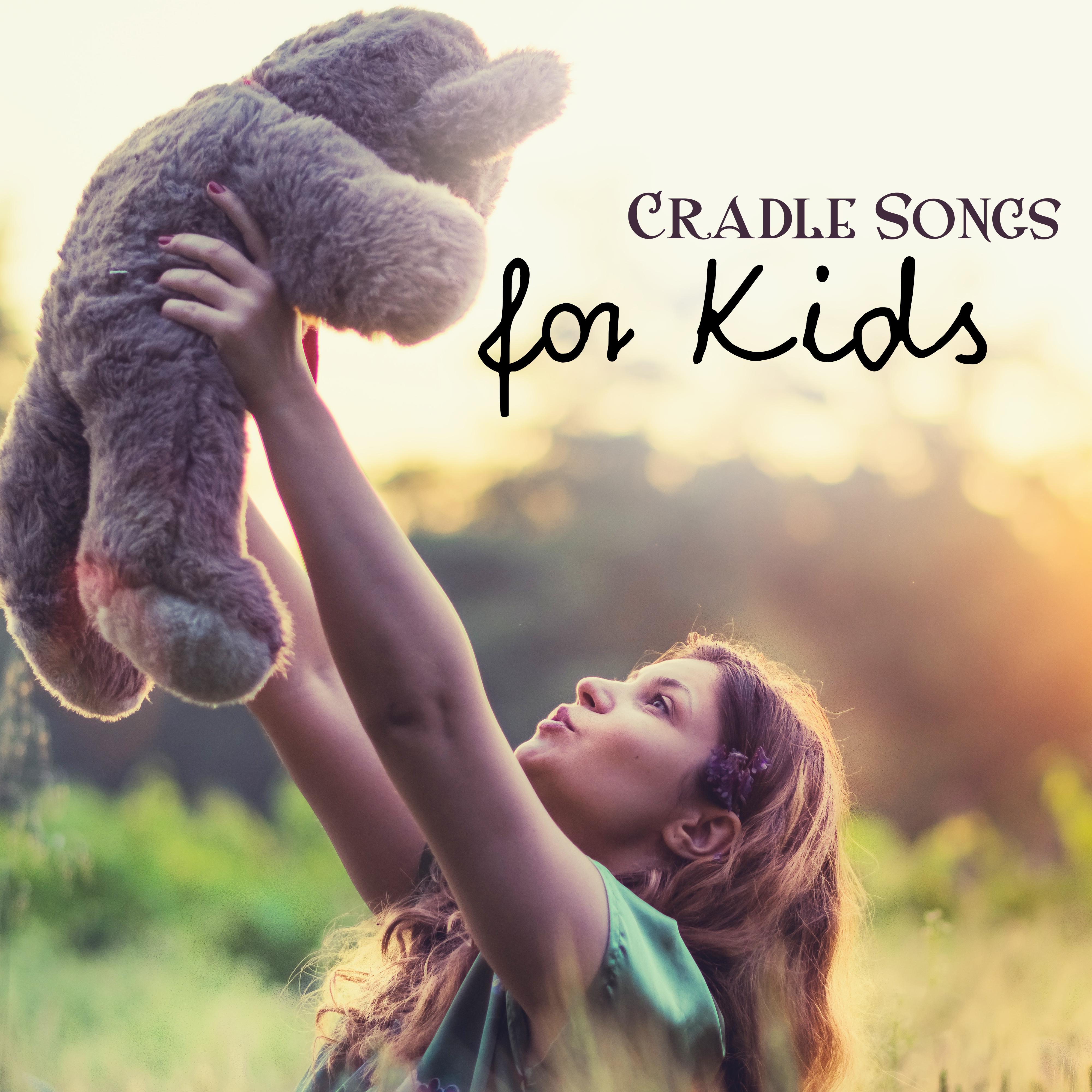 Cradle Songs for Kids  Bedtime, Soft Lullabies, Soothing Melodies for Sleep, Baby Music, Evening Lullaby