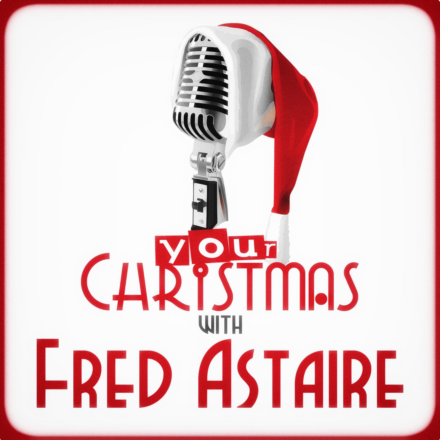 Your Christmas with Fred Astaire