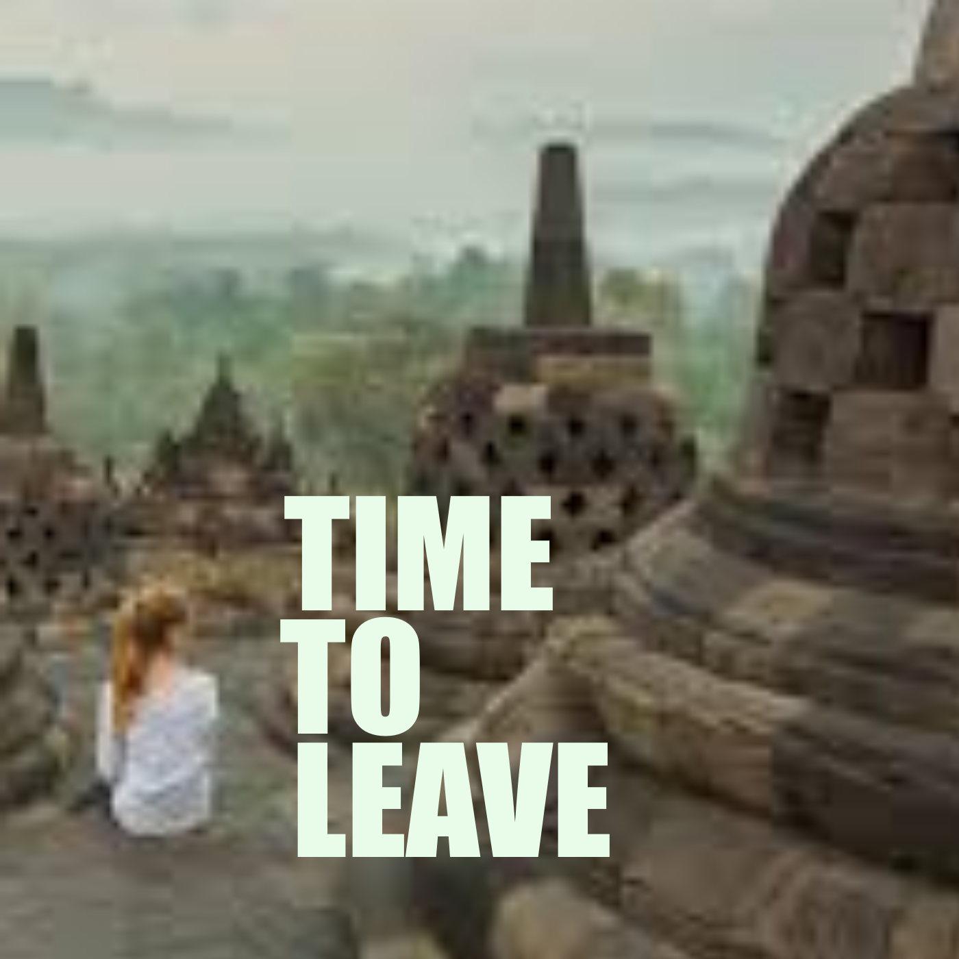 Time To Leave