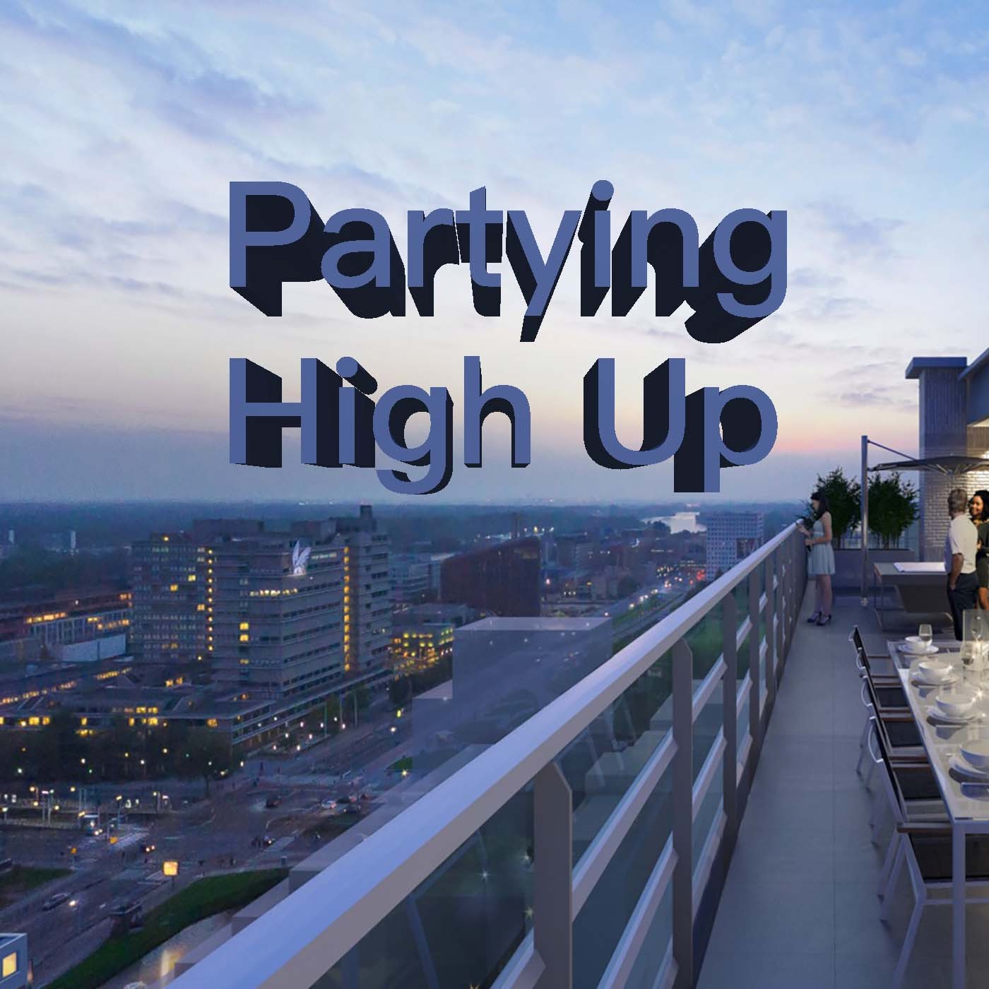 Partying High Up