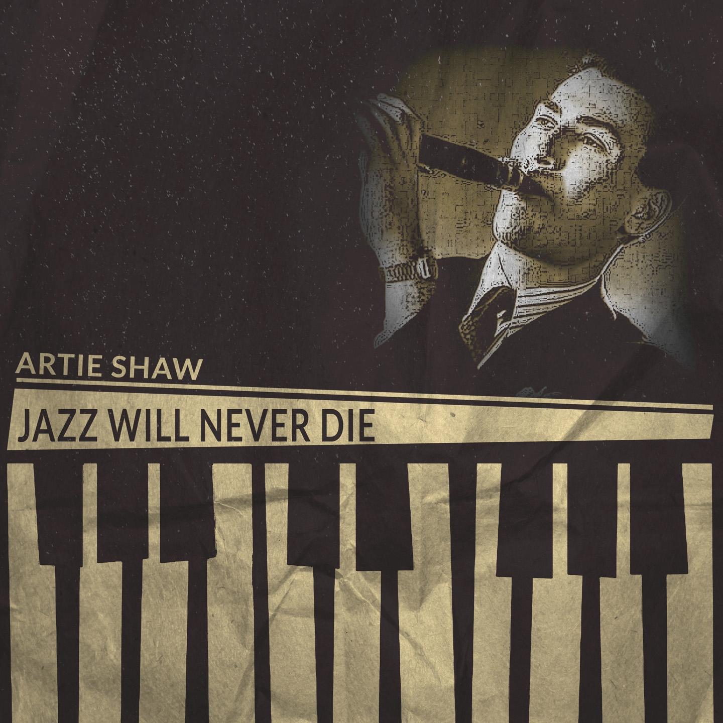Jazz Will Never Die (Remastered)