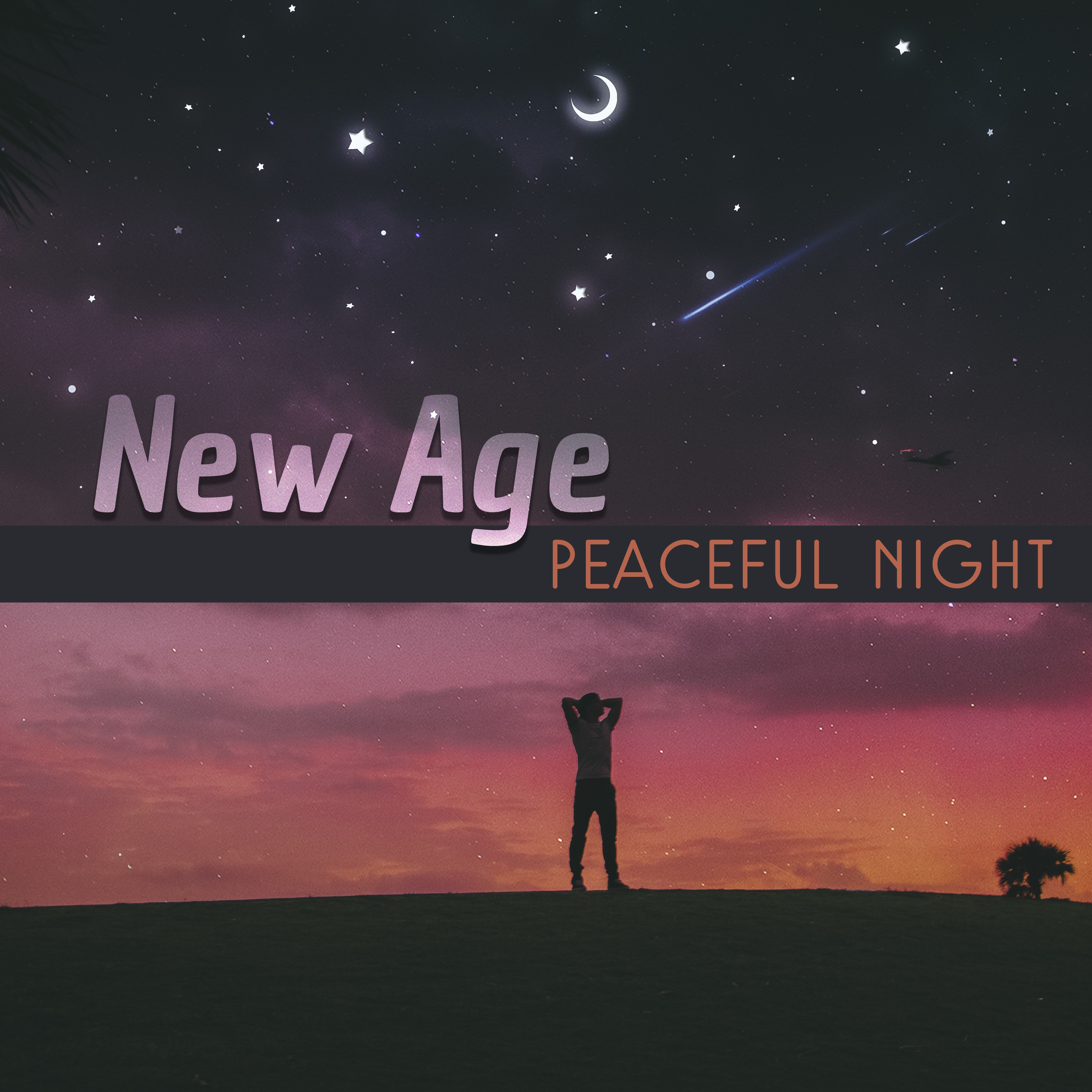 New Age Peaceful Night  Soothing Sounds for Evening Relaxation, Music for Calm Night, Stress Relief, Peaceful Mind