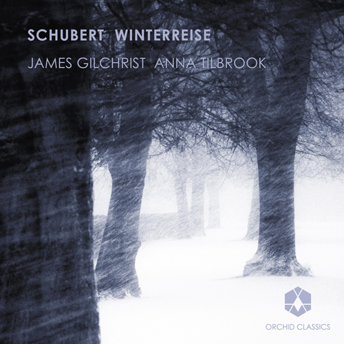 SCHUBERT, F.: Winterreise (Gilchrist, Tilbrook)