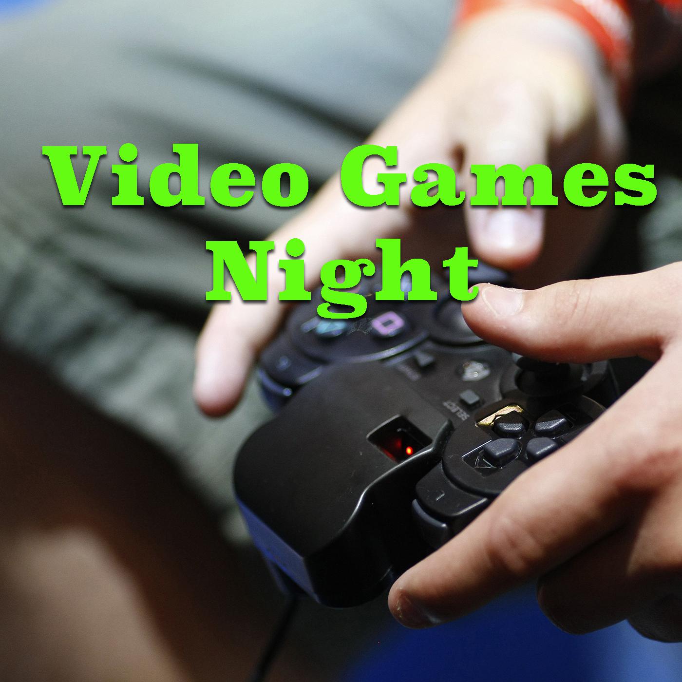 Video Games Night