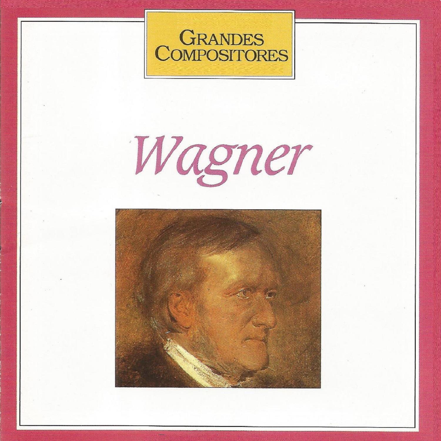 Grandes Compositores - Wagner