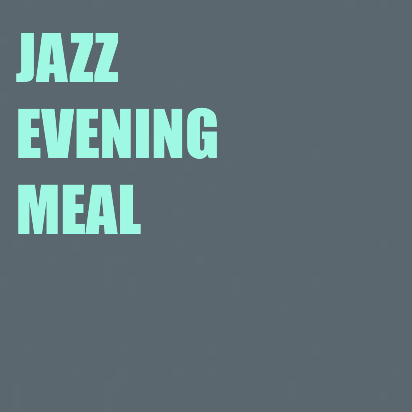 Jazz Evening Meal