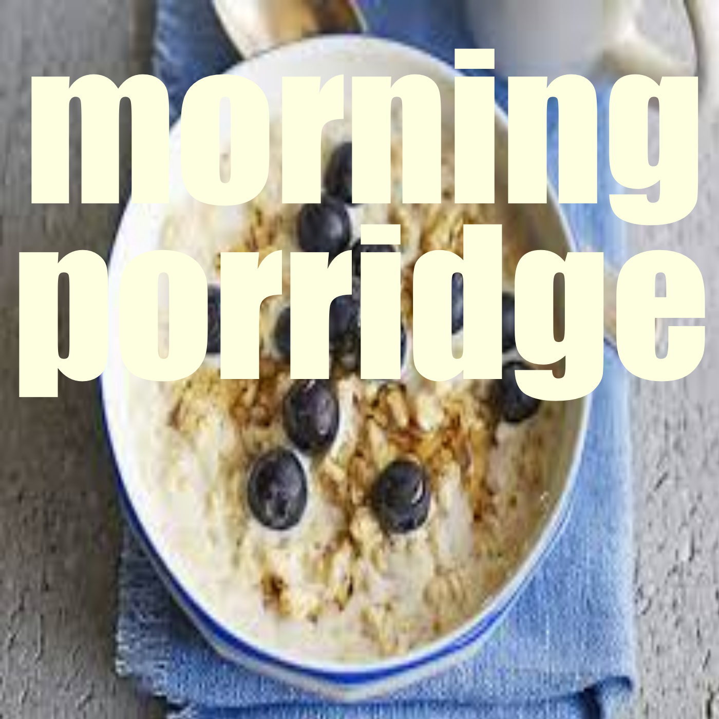 Morning Porridge