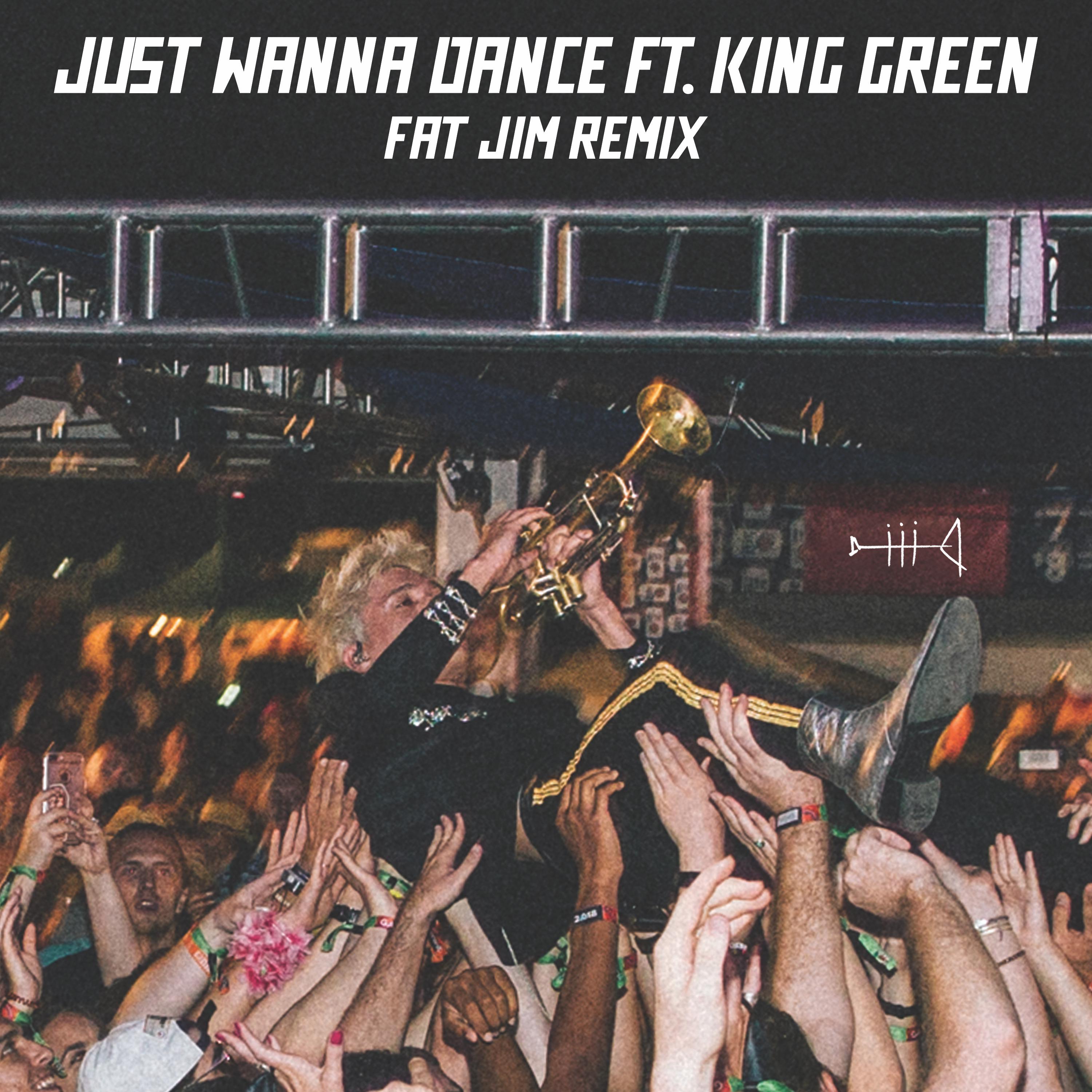 Just Wanna Dance (FAT JIM Remix)