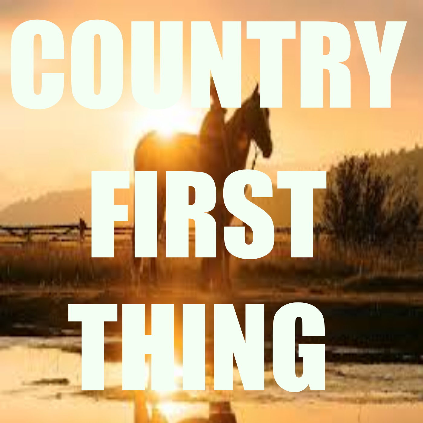 Country First Thing