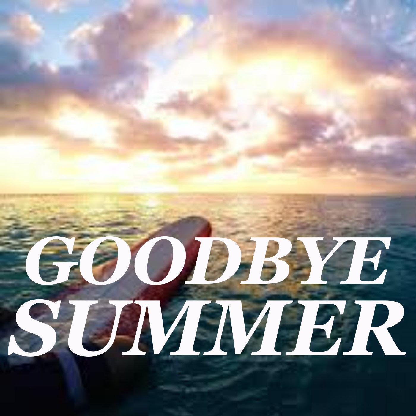 Goodbye Summer