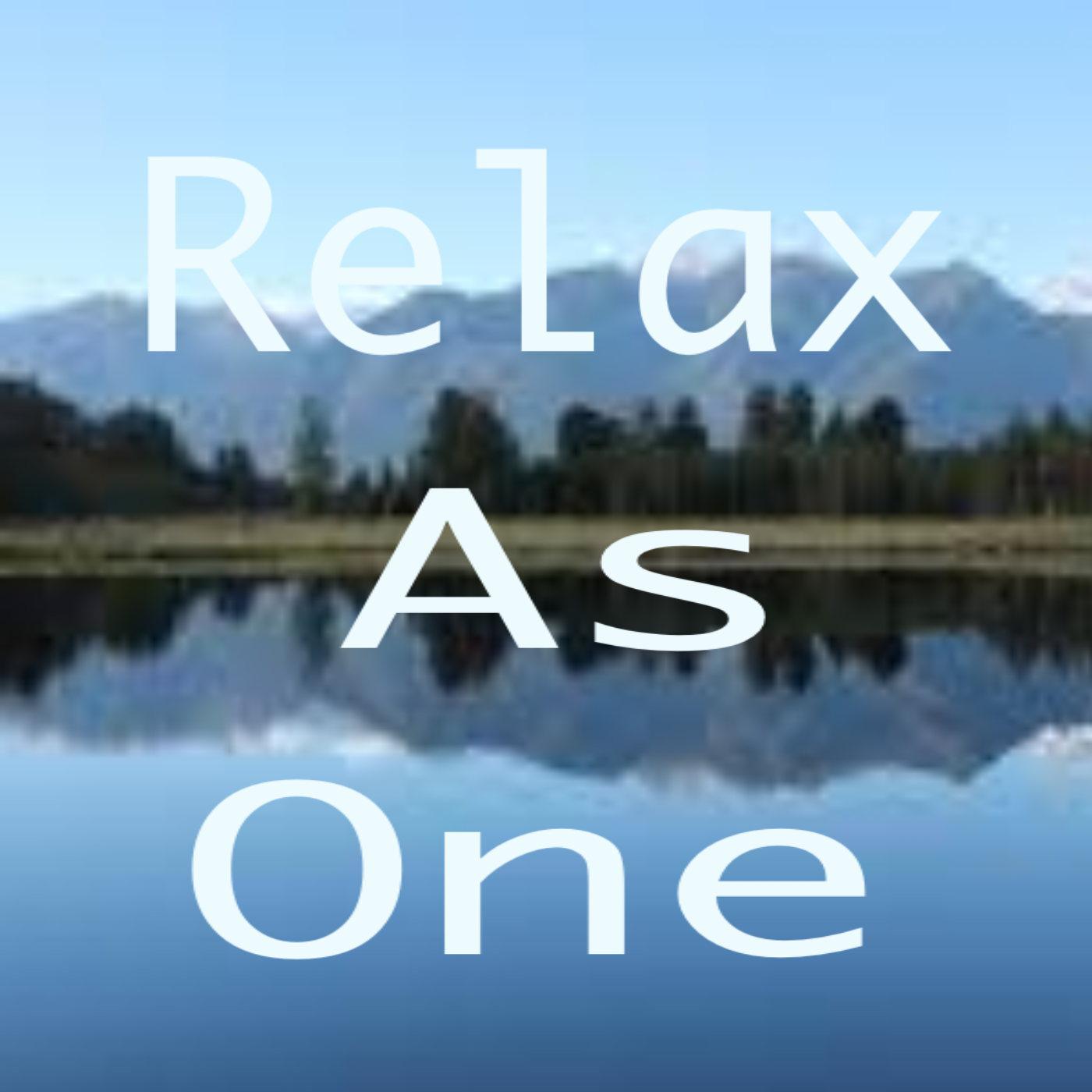 Relax As One