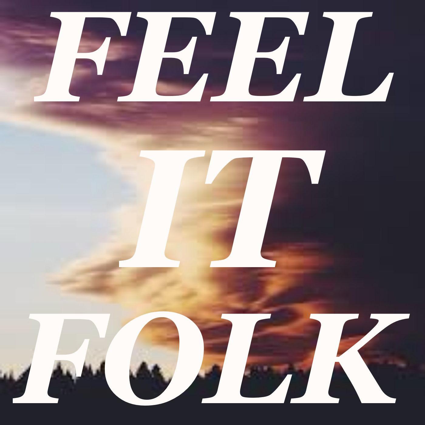 Feel It Ok