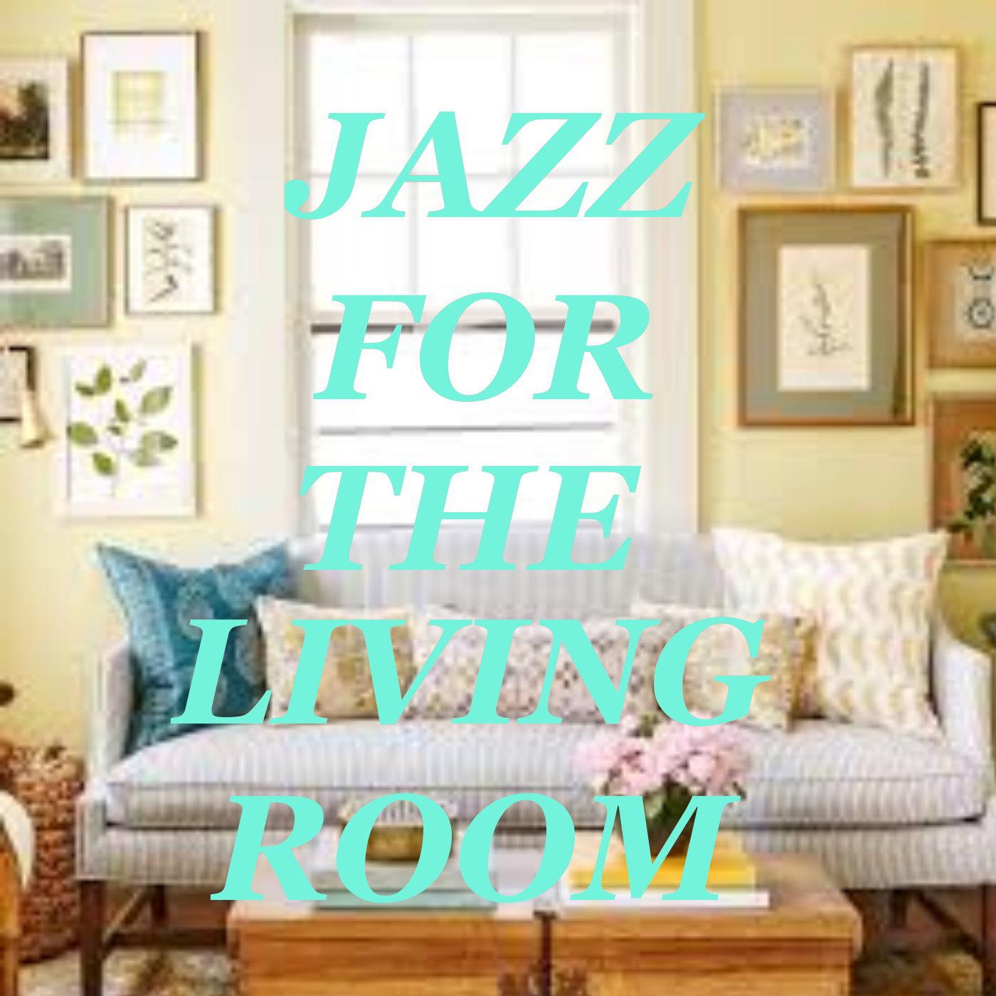 Jazz For The Living Room