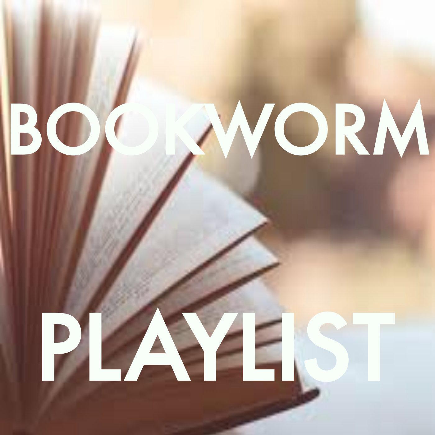 Bookworm Playlist
