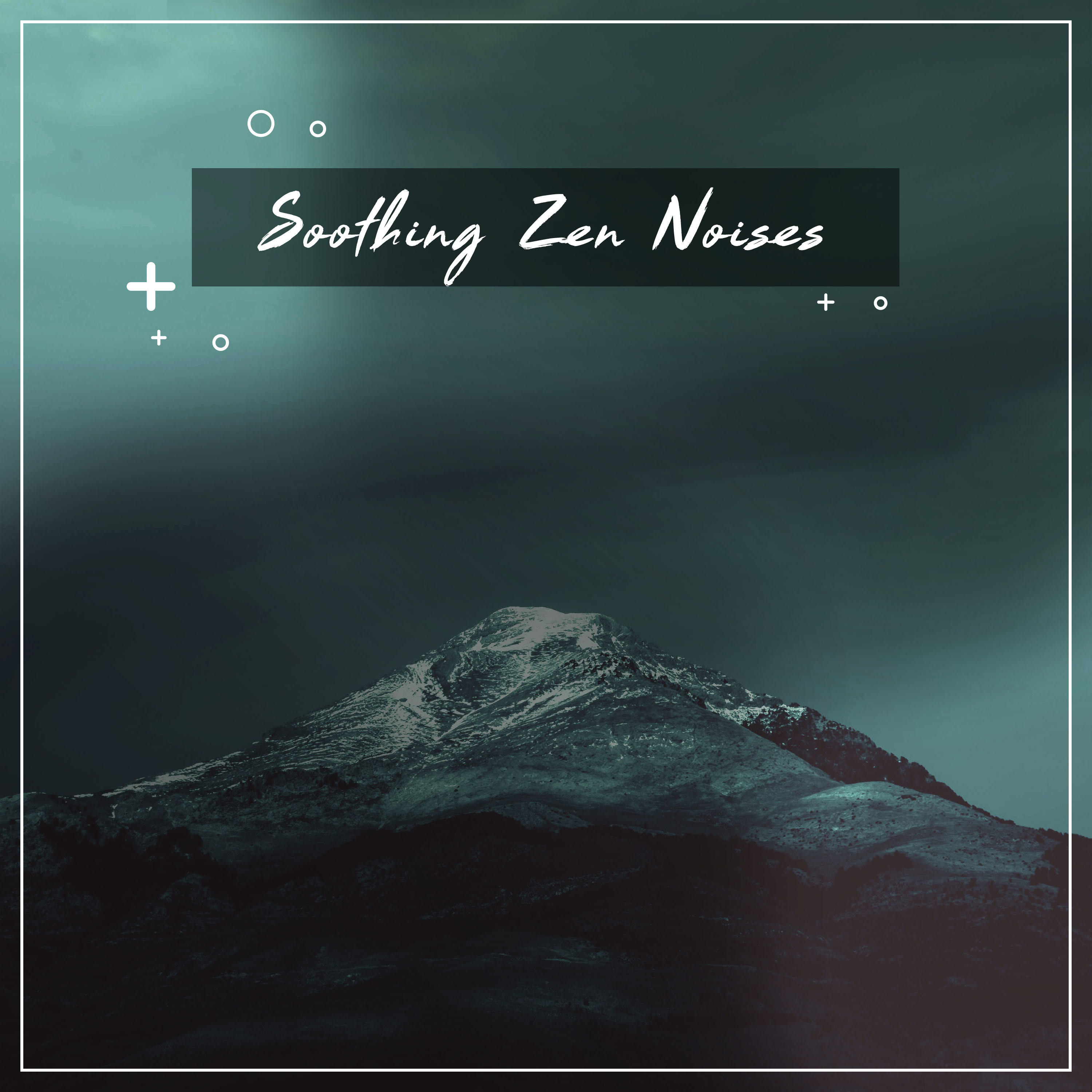 #2018 Soothing Zen Noises for Rejuvenation