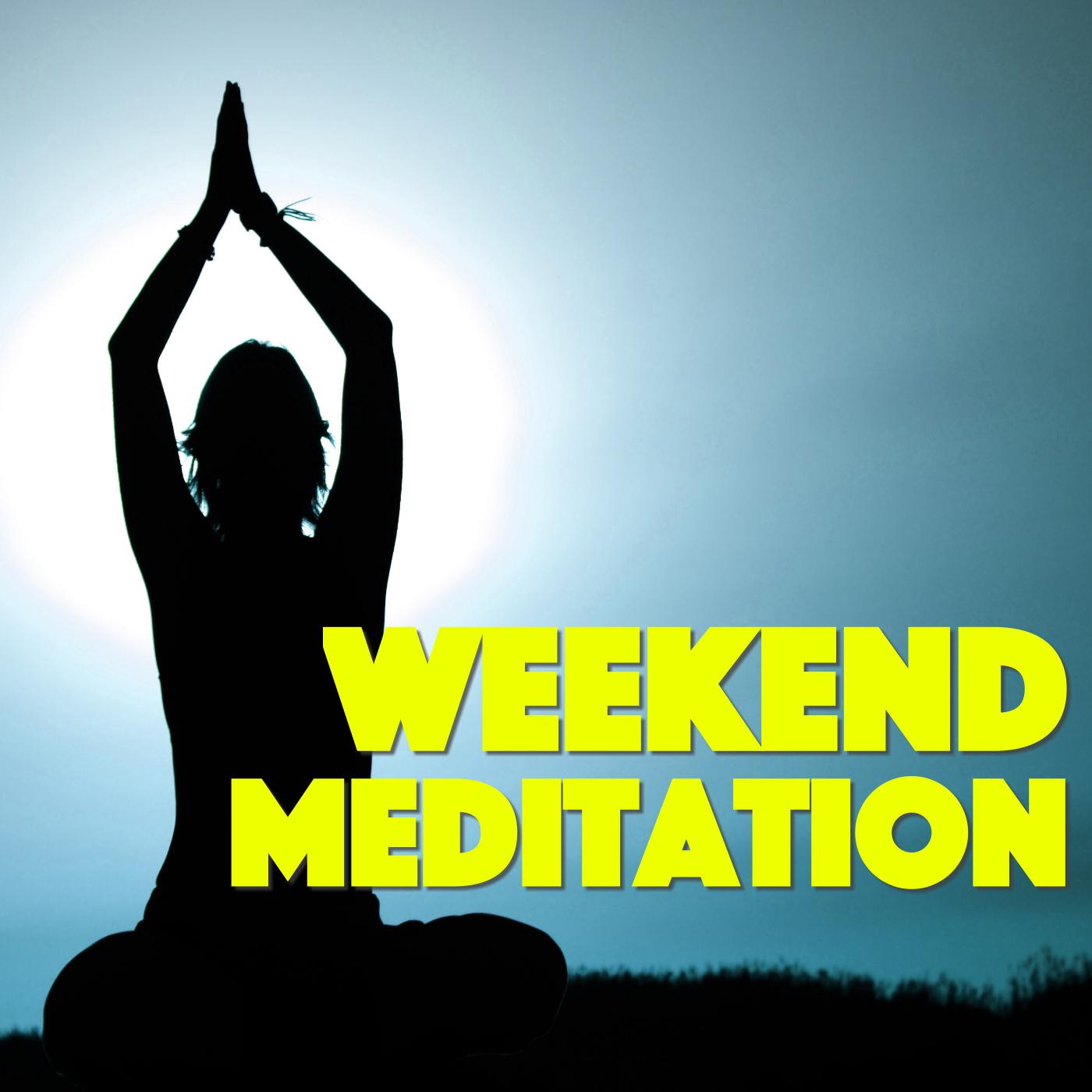 Weekend Meditation