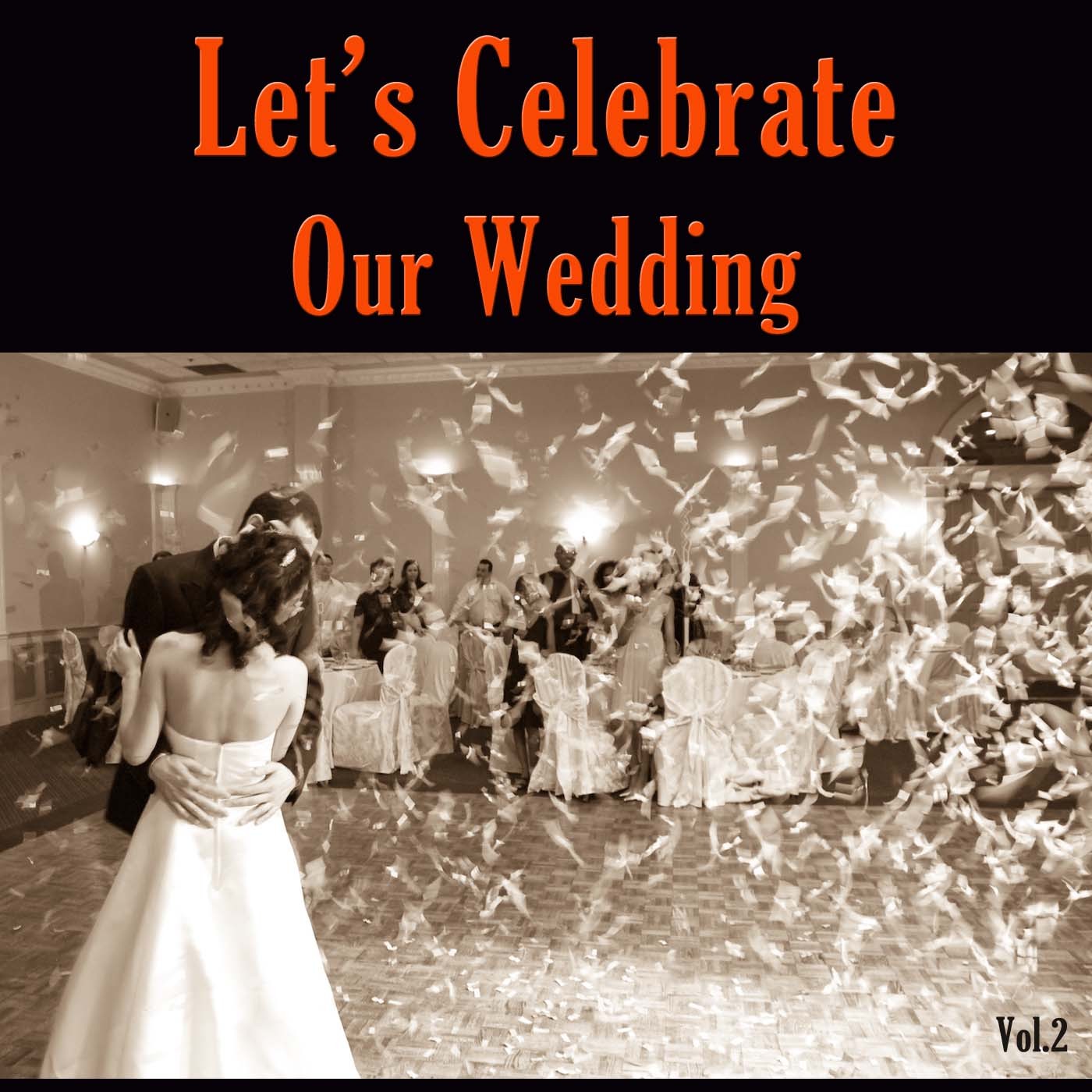 Let's Celebrate Our Wedding, Vol. 2