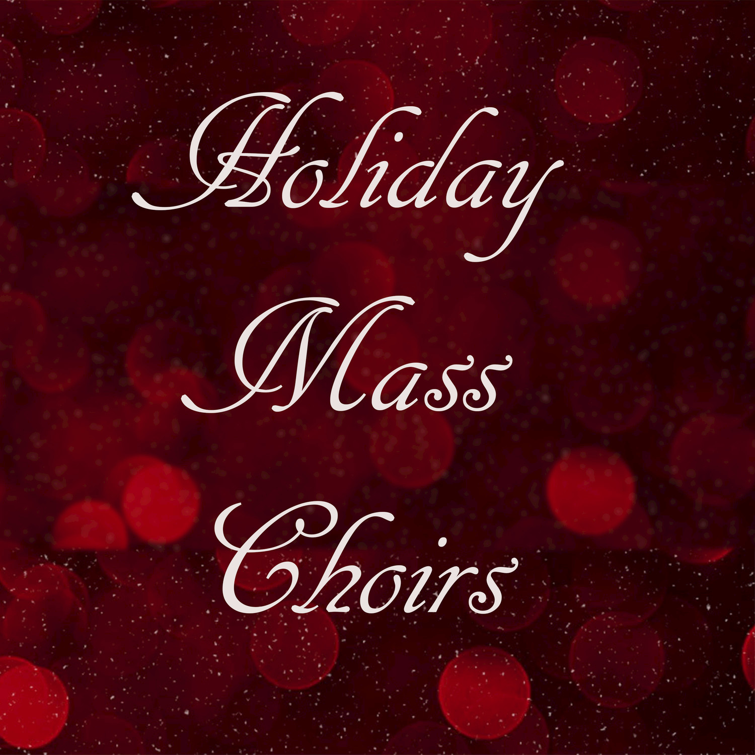 Holiday Mass Choirs