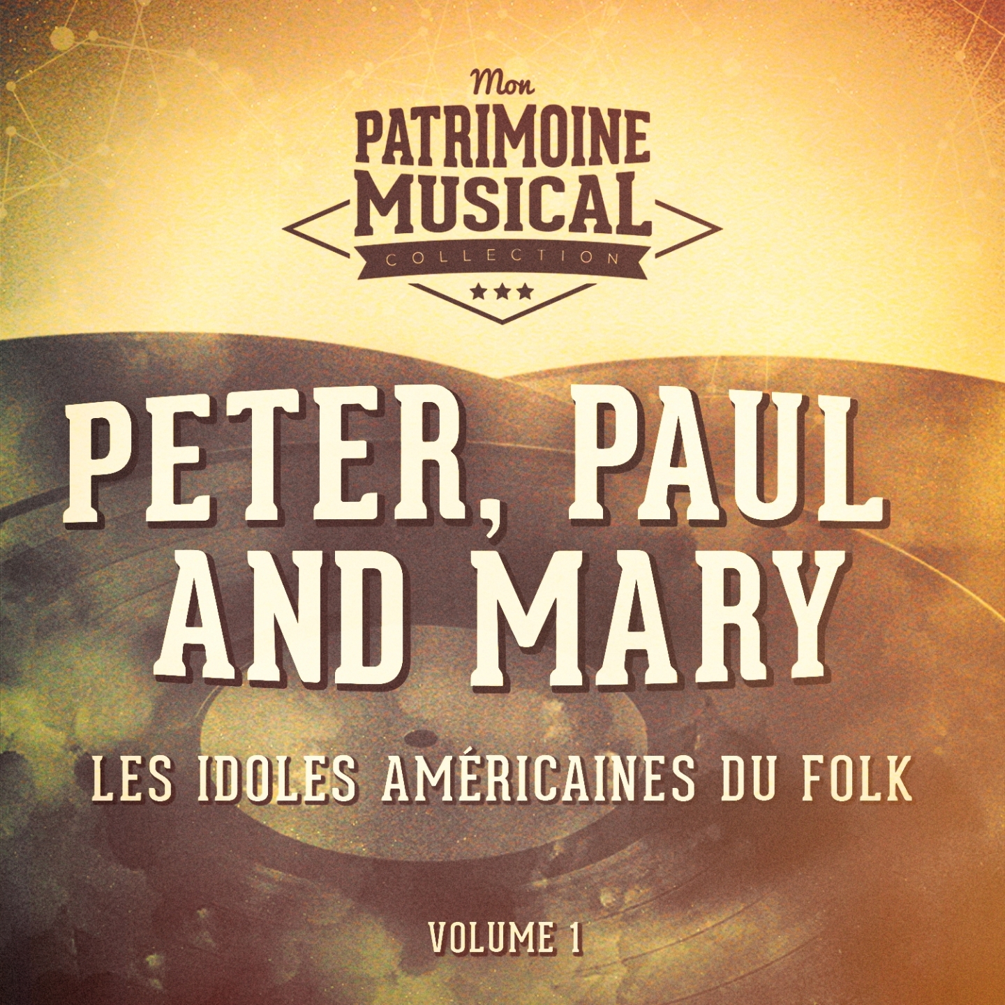 Les Idoles Ame ricaines Du Folk: Peter, Paul and Mary, Vol. 1