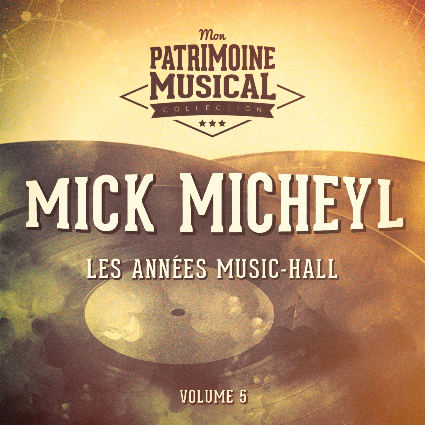 Les anne es musichall : mick micheyl, vol. 1